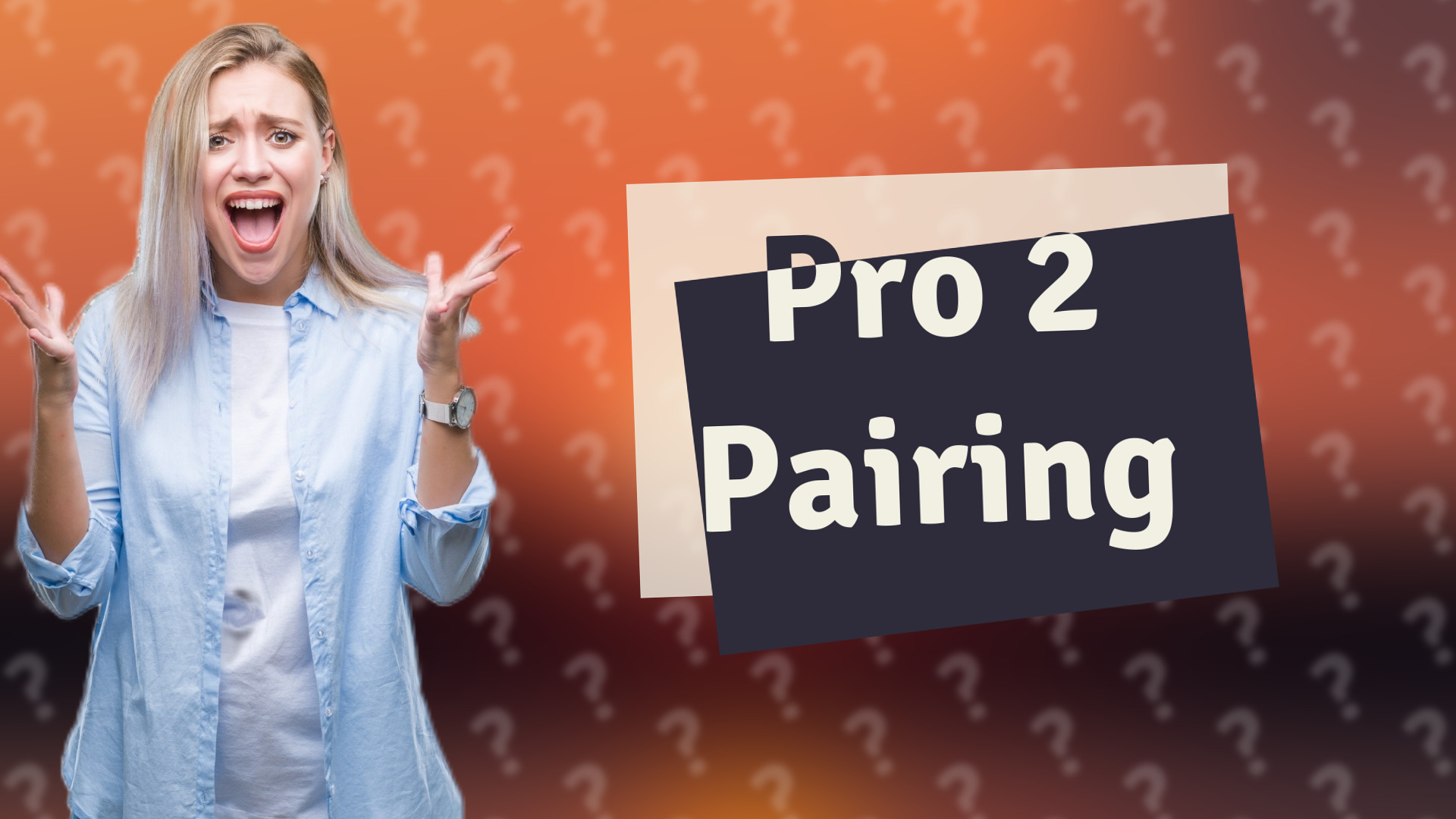 Pro 2 Pairing