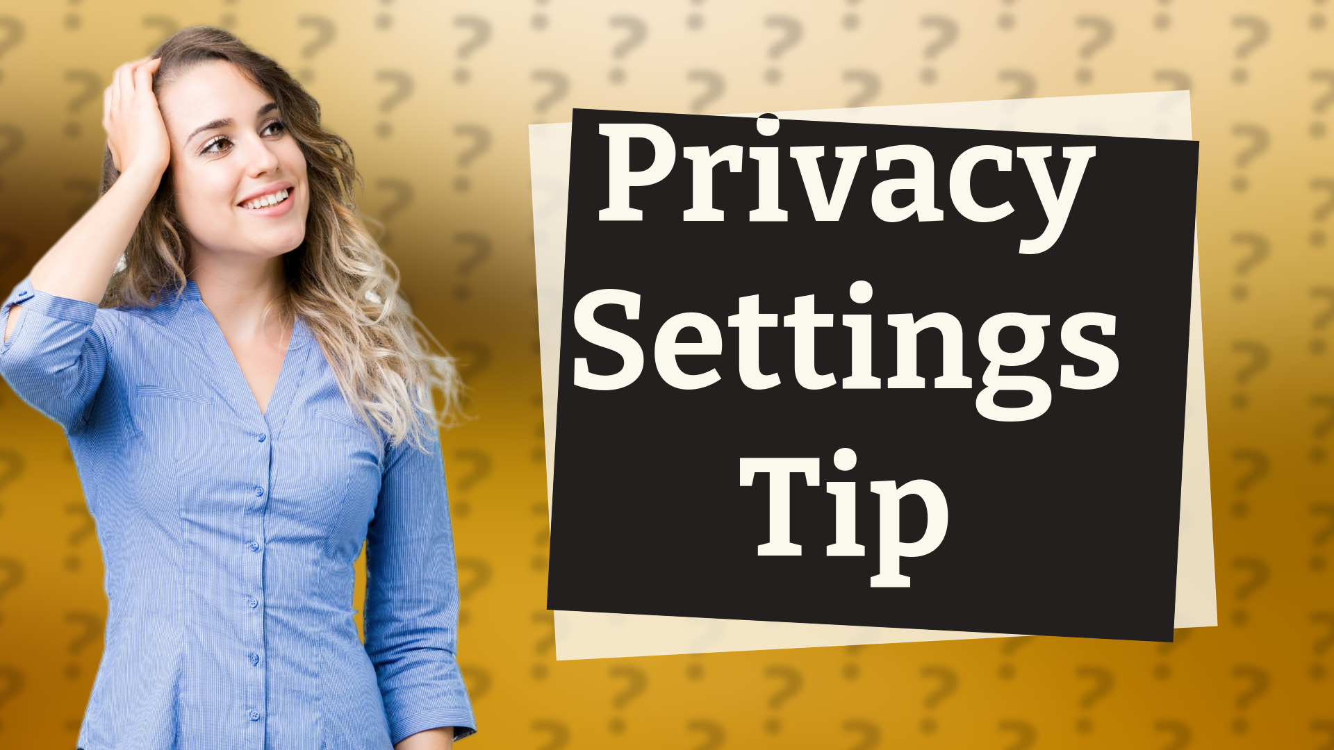 Privacy Settings Tip