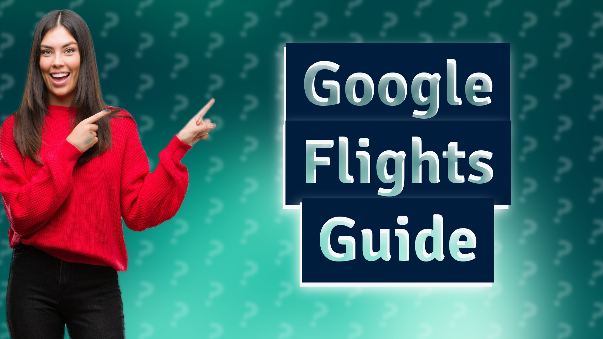 Google Flights Guide