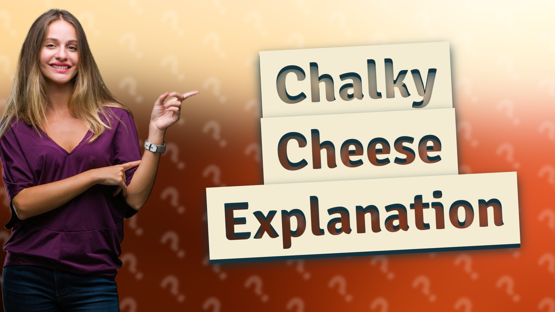 Chalky Cheese Explanation