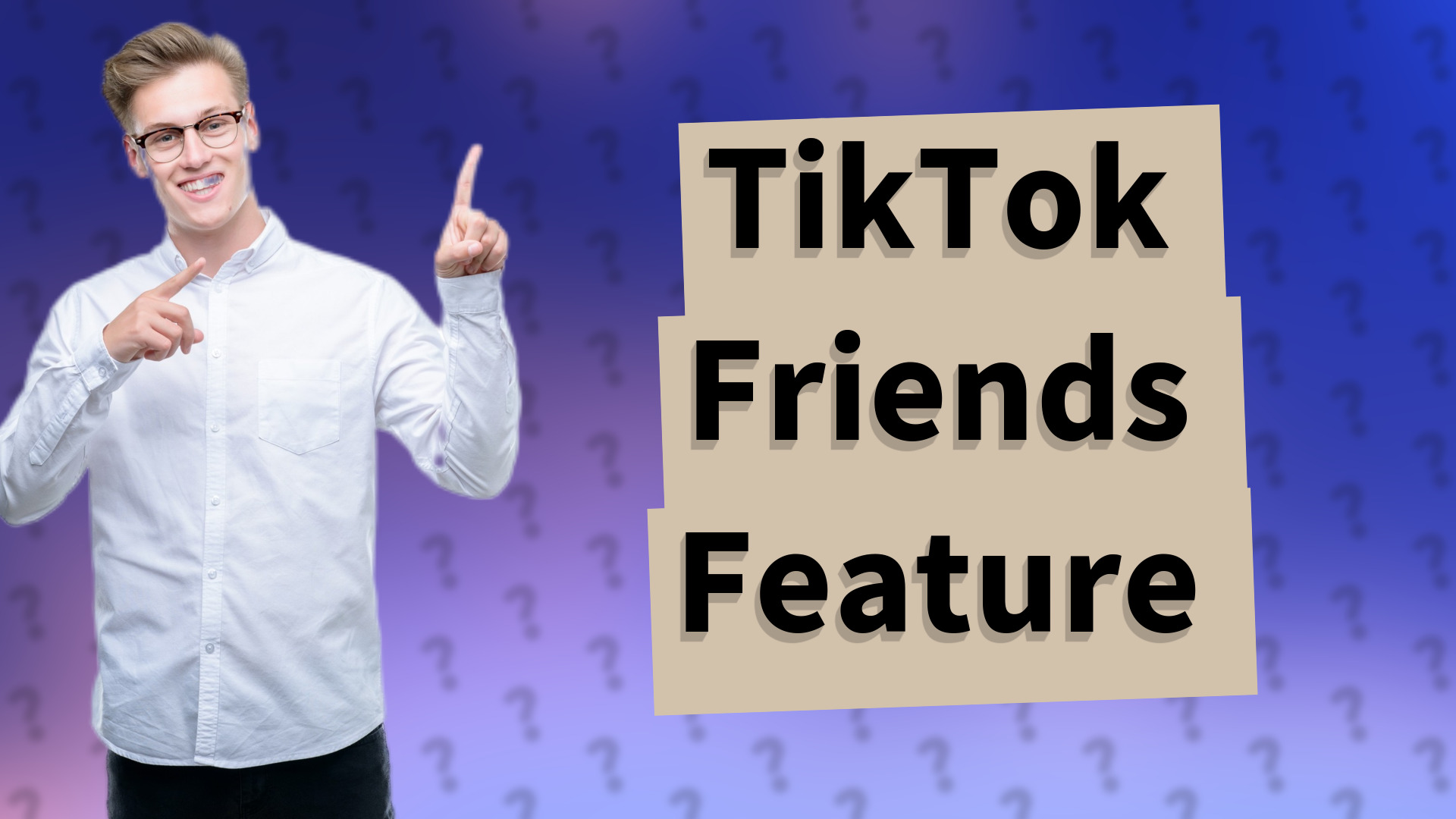 TikTok Friends Feature