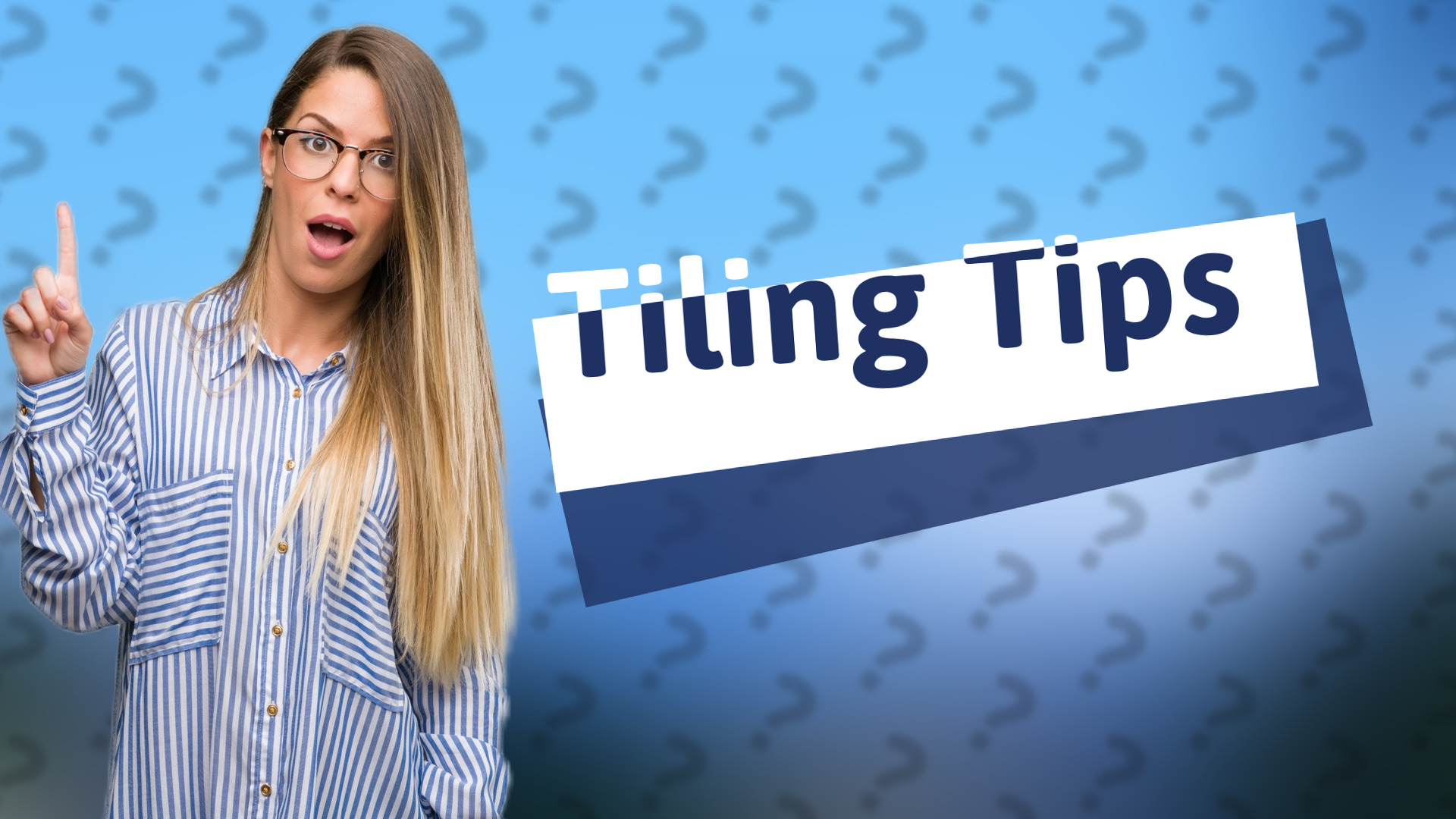 Tiling Tips