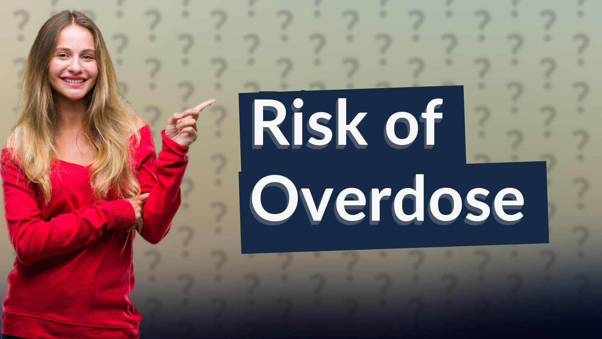 Risk of Overdose