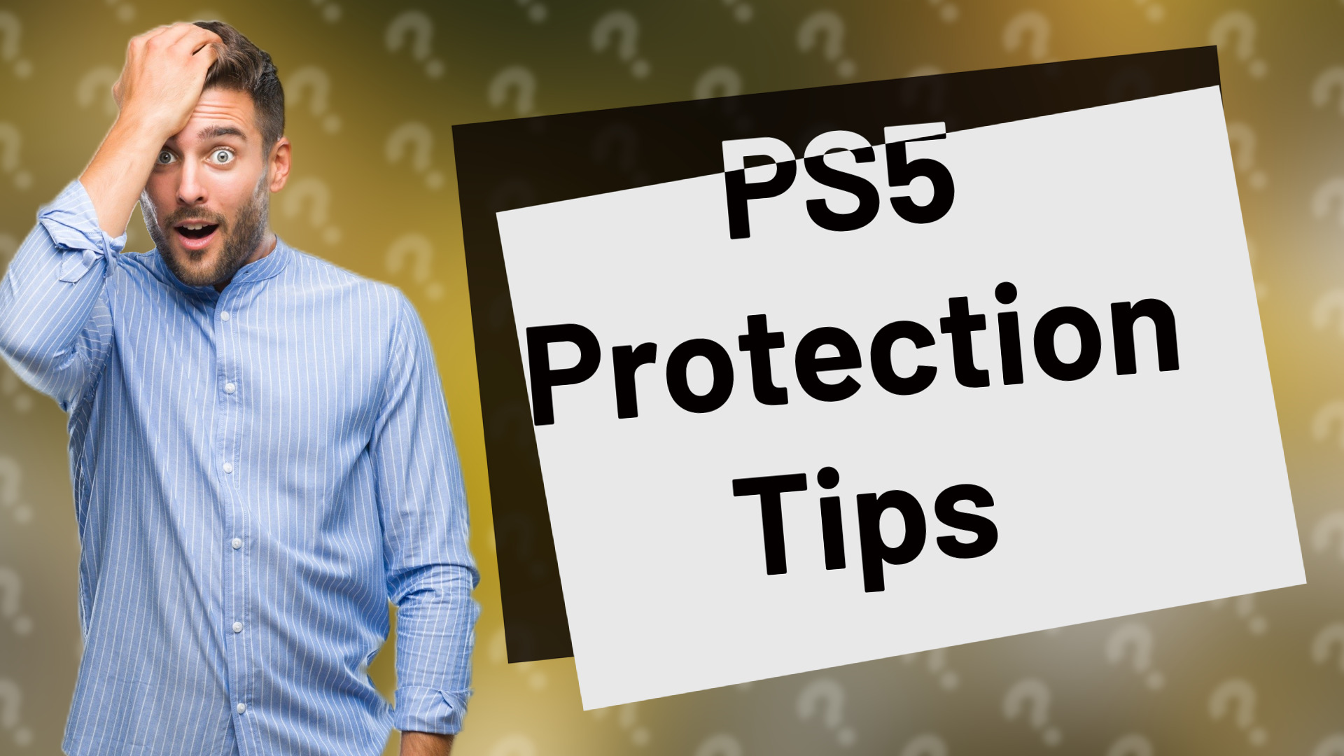 PS5 Protection Tips