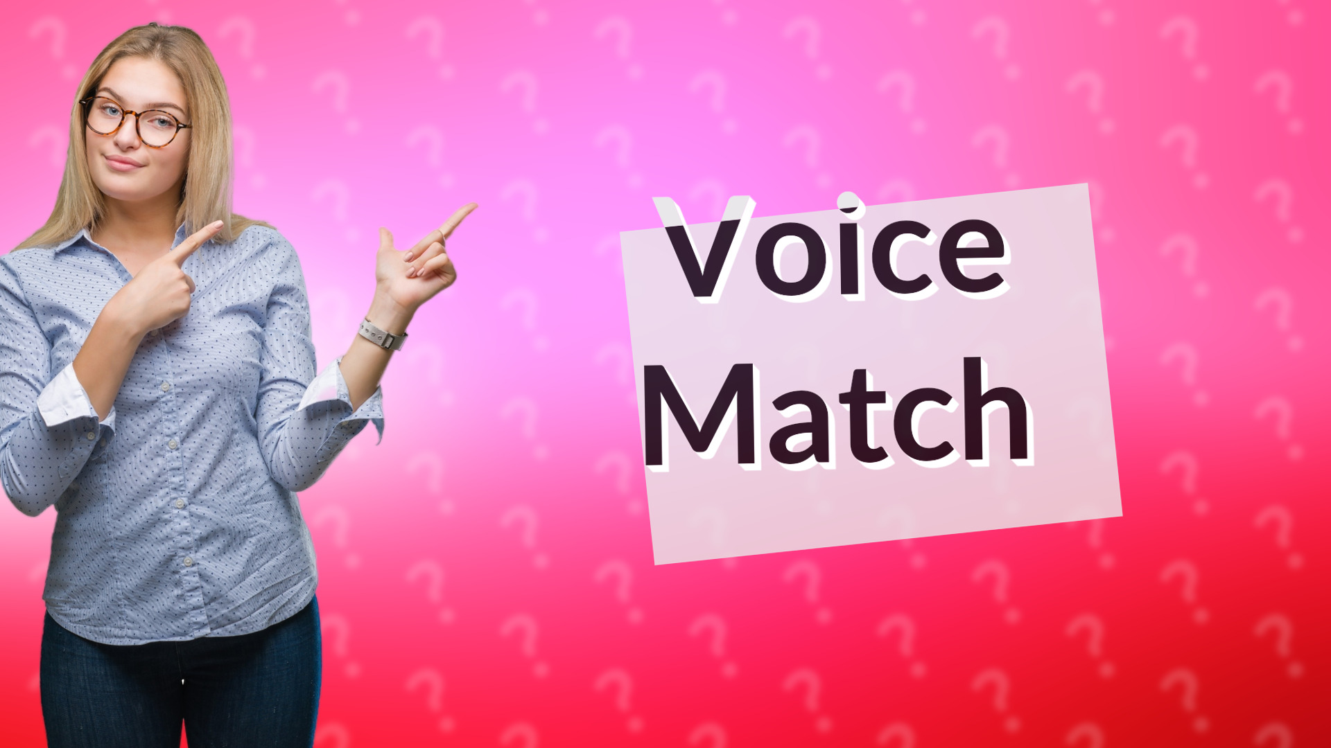 Voice Match