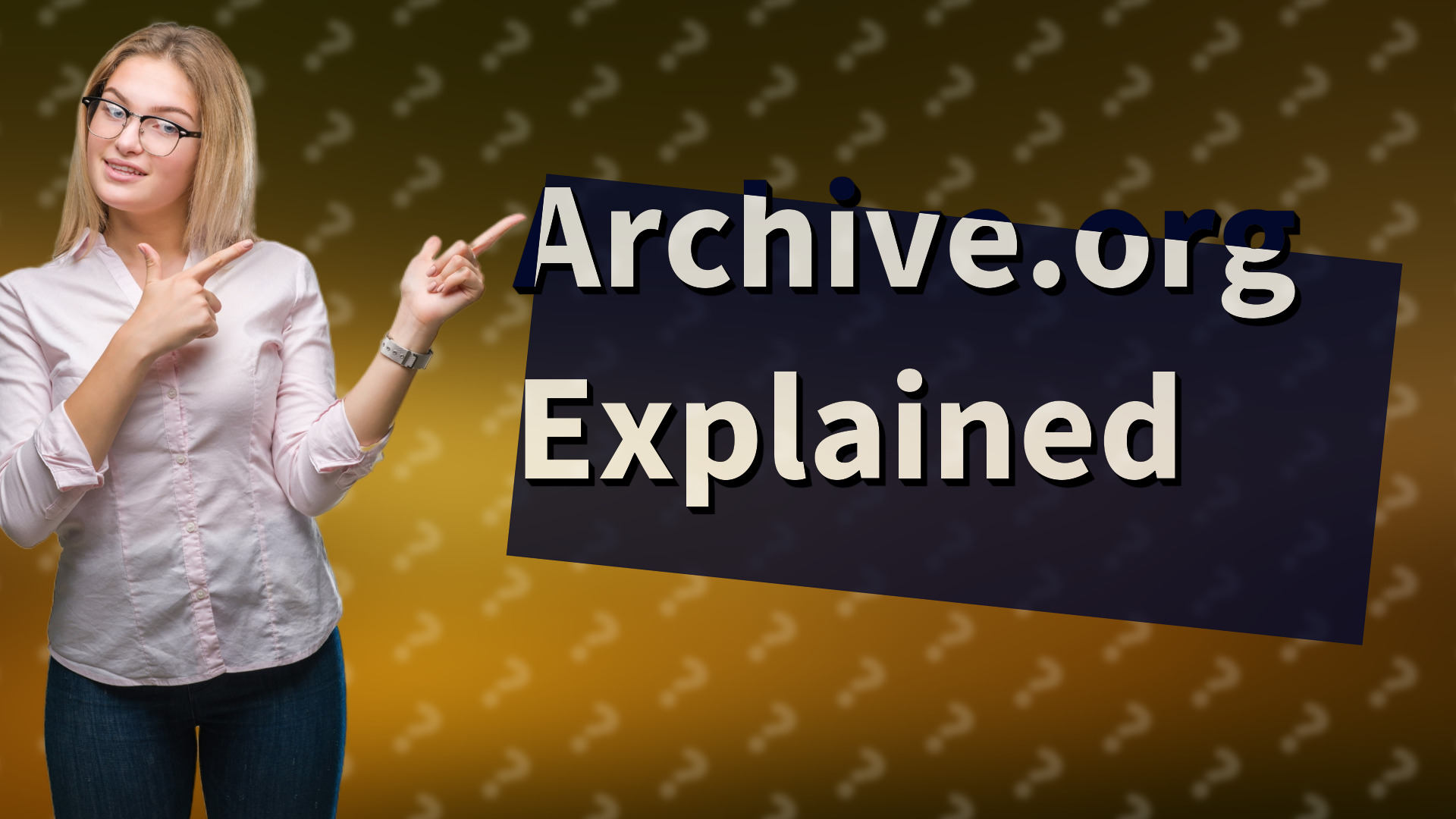 Archive.org Explained