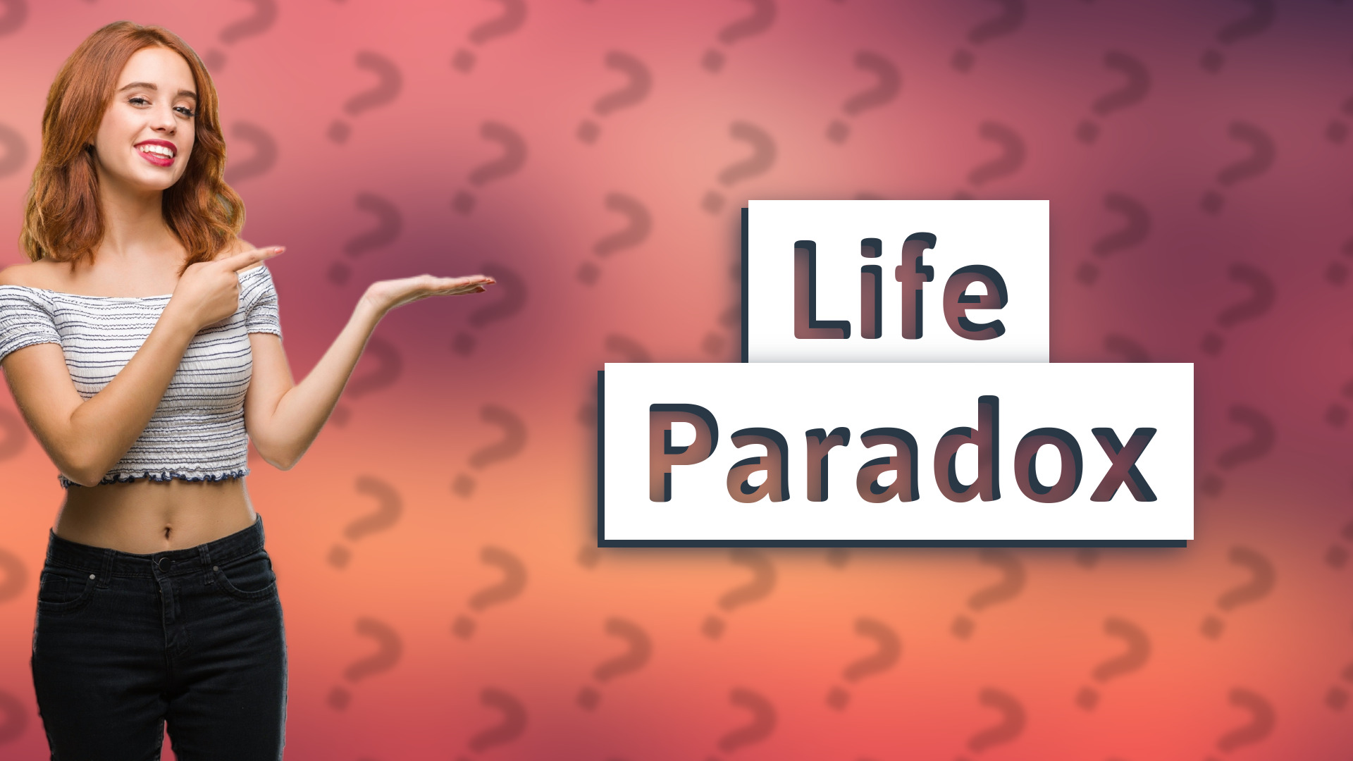 Life Paradox