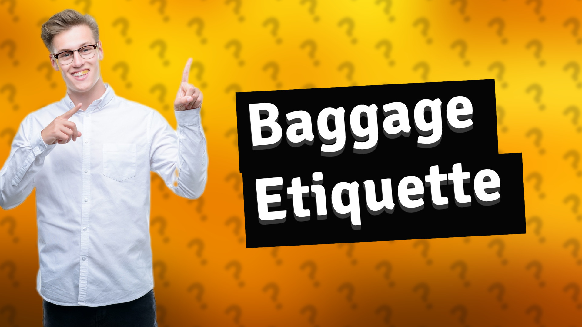Baggage Etiquette
