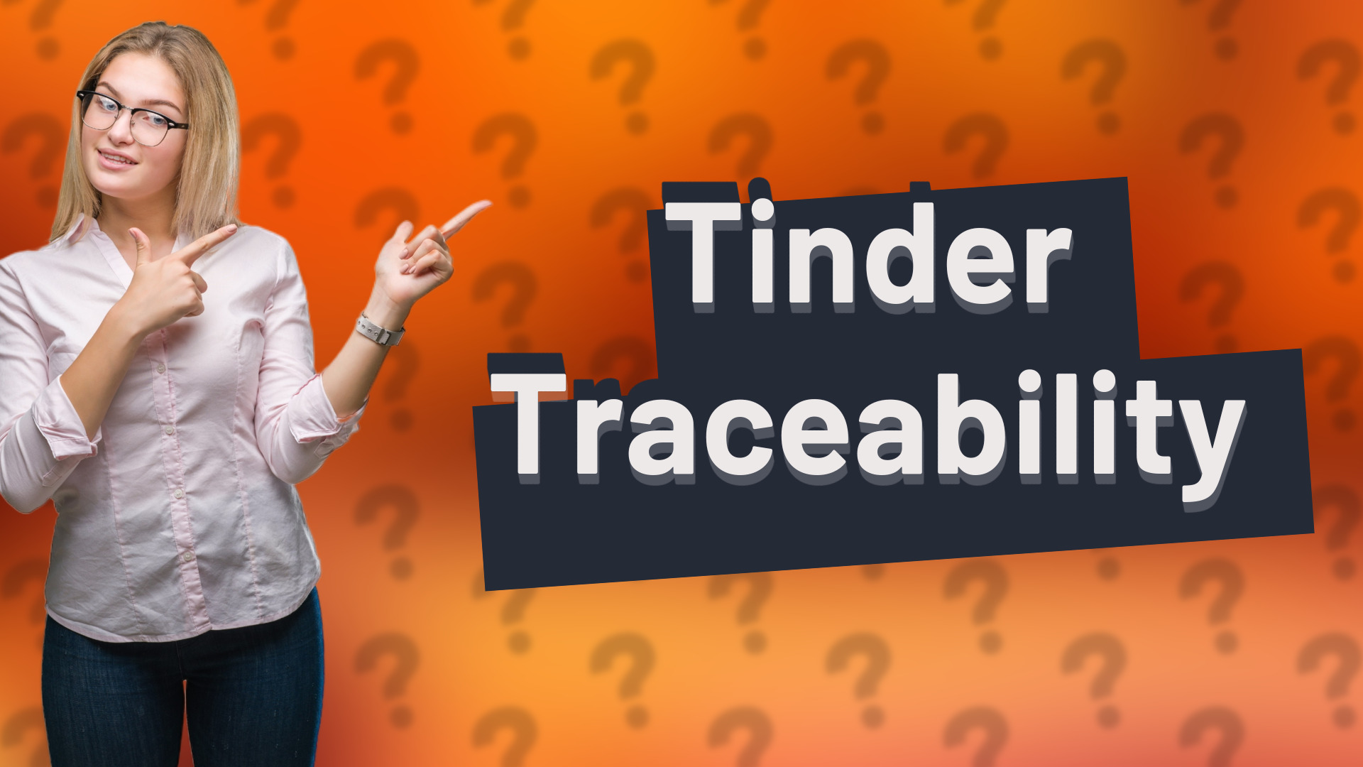 Tinder Traceability