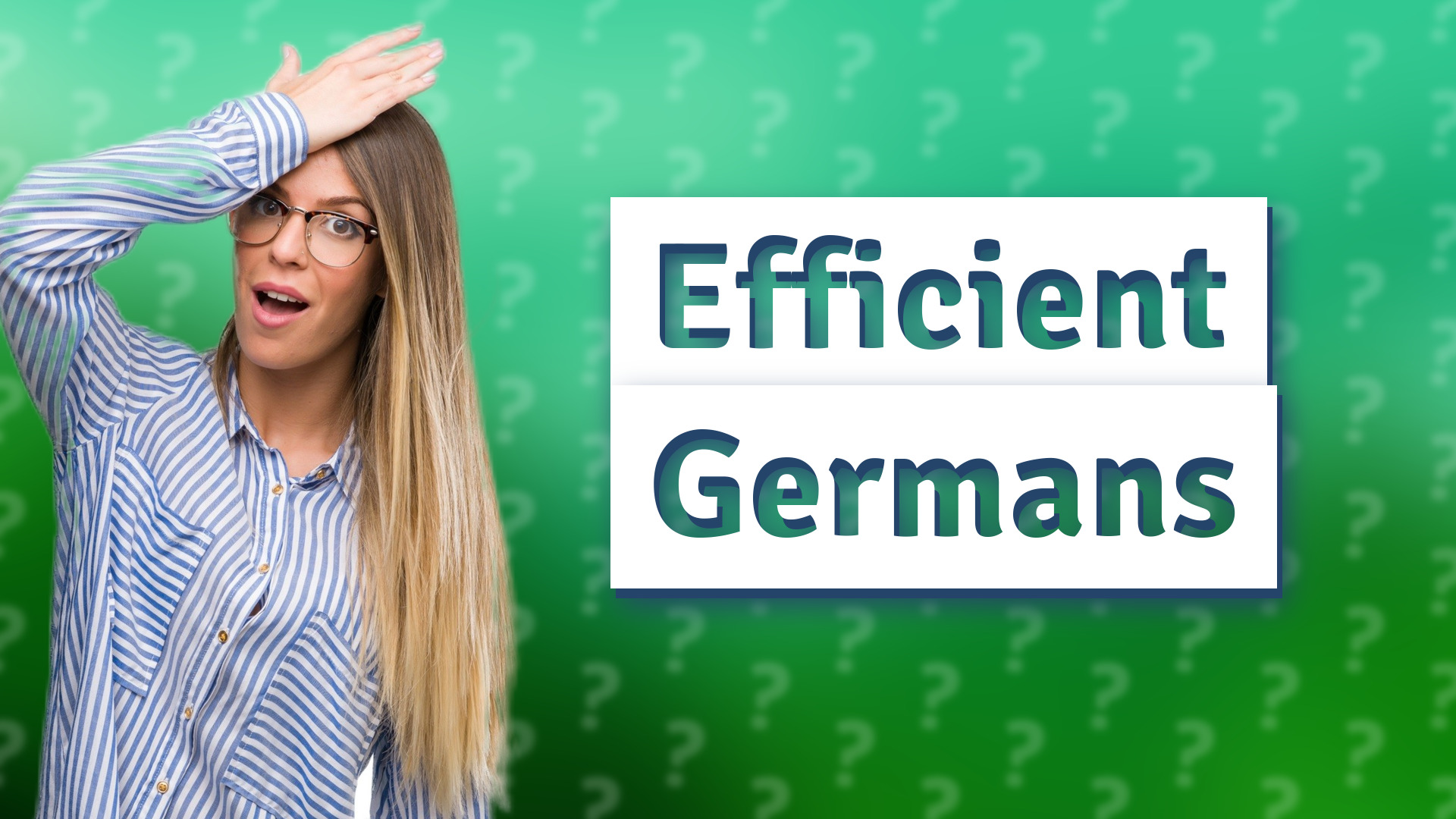 Efficient Germans