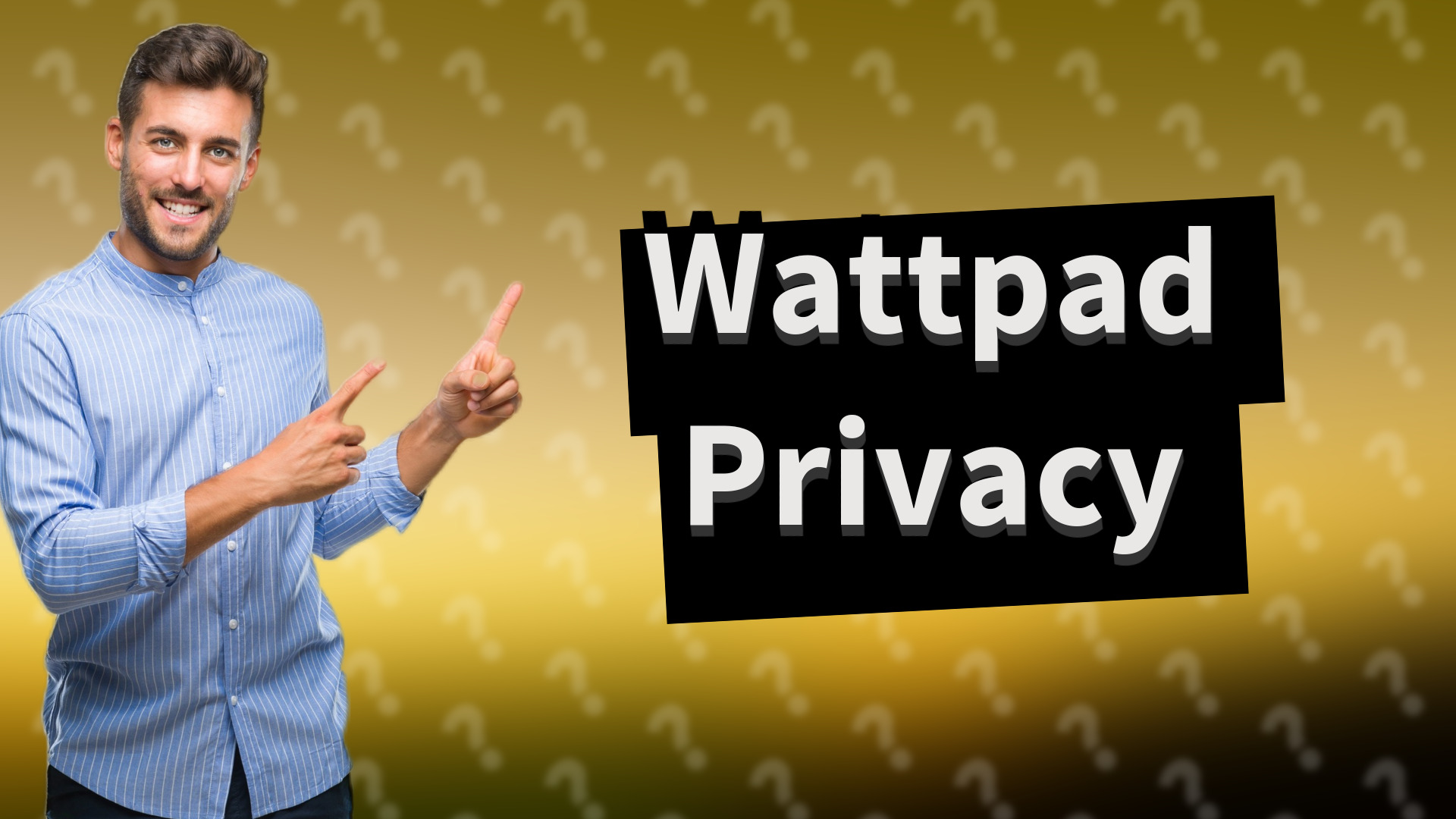 Wattpad Privacy