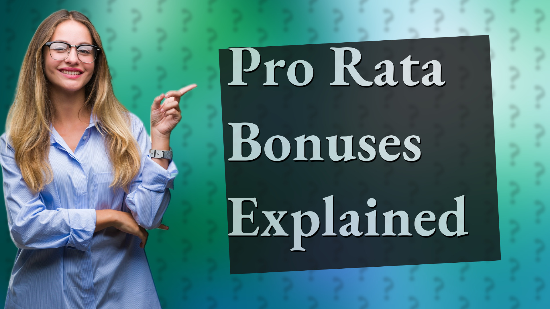 Pro Rata Bonuses Explained