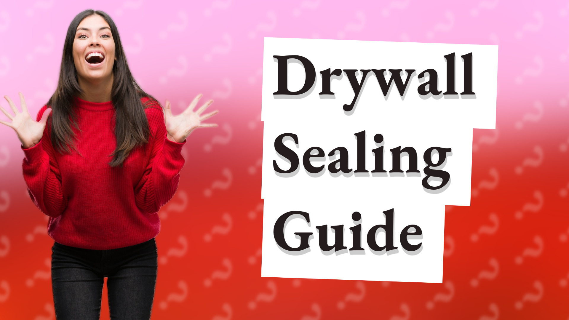 Drywall Sealing Guide