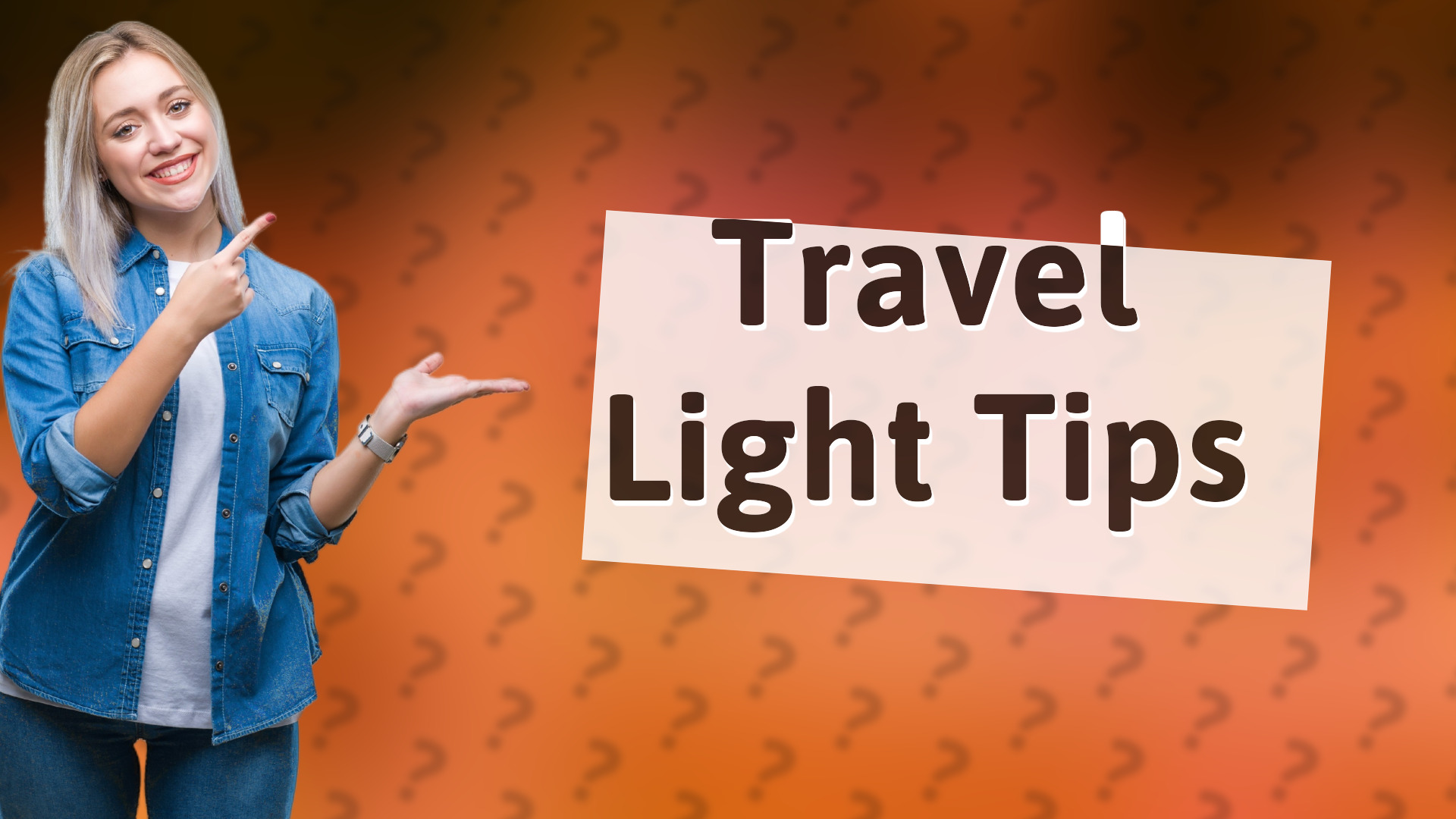 Travel Light Tips