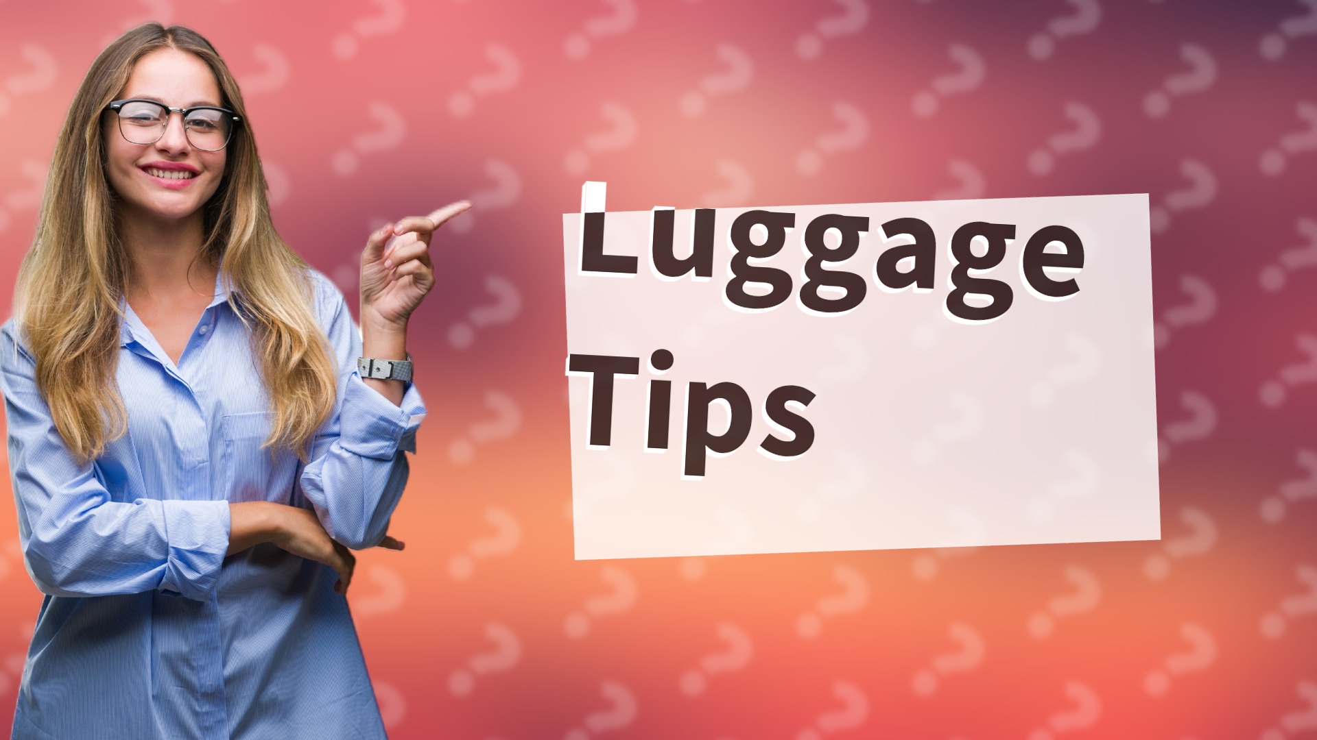 Luggage Tips