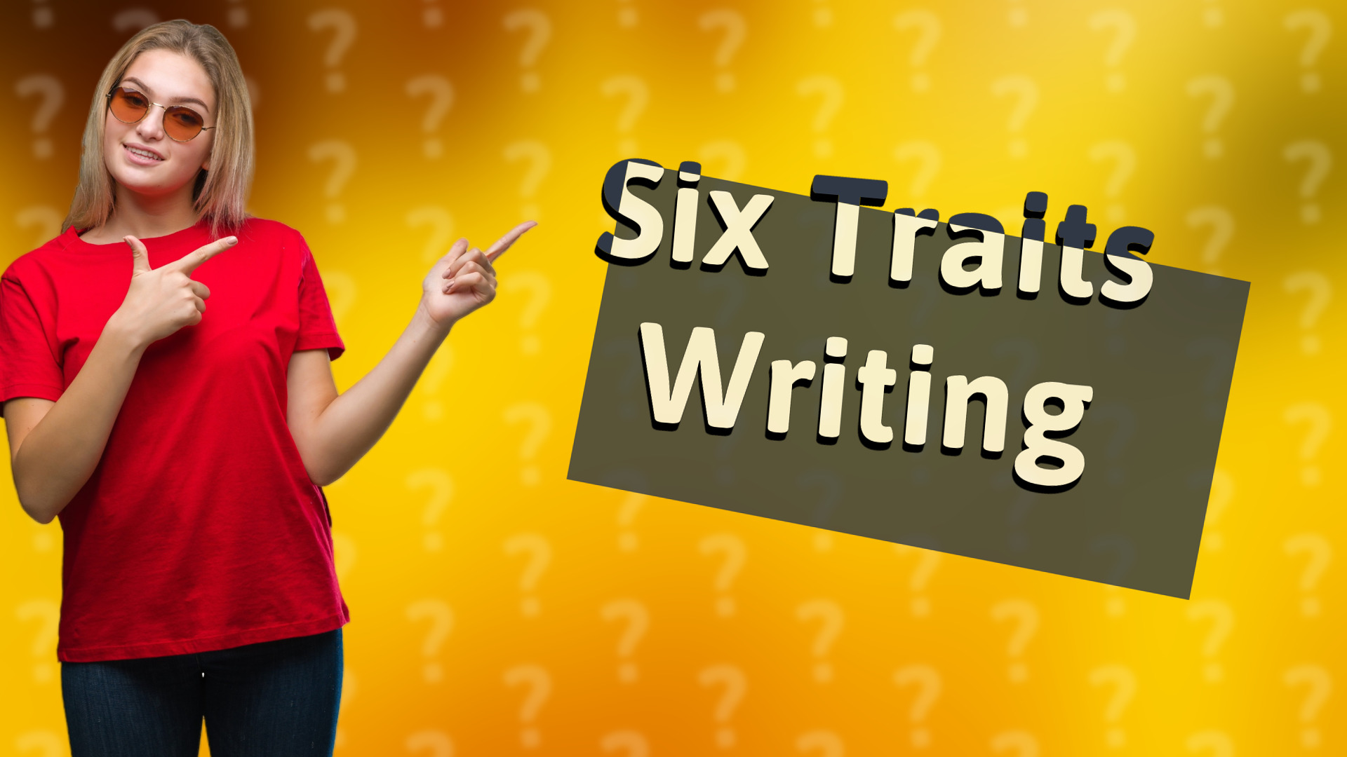 Six Traits Writing