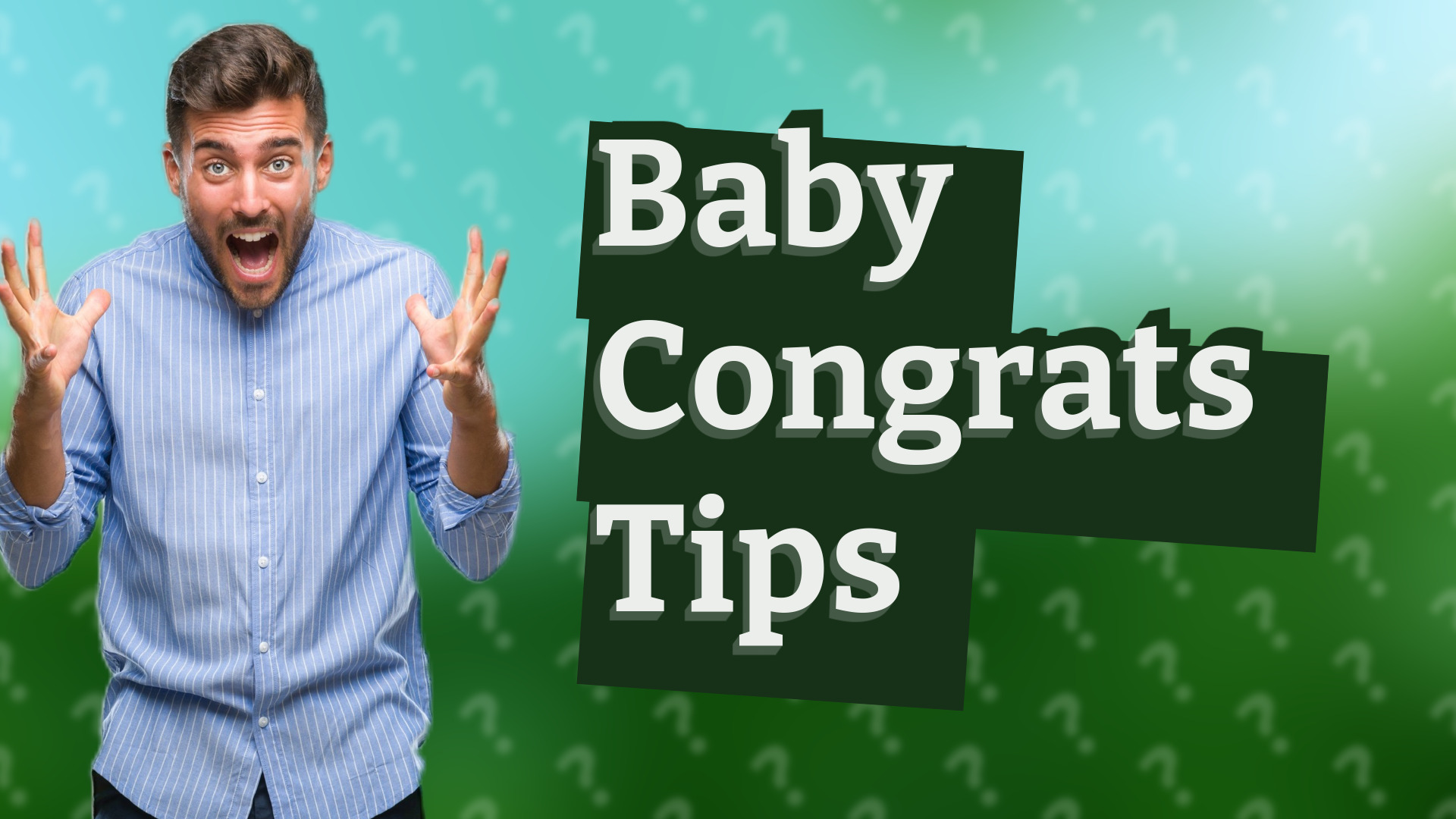 Baby Congrats Tips
