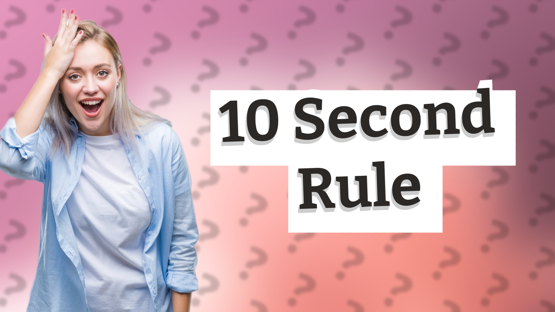 10 Second Rule