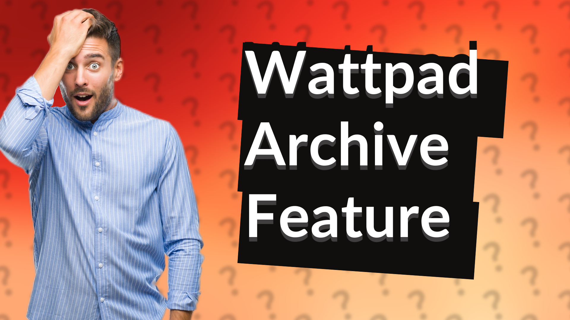 Wattpad Archive Feature