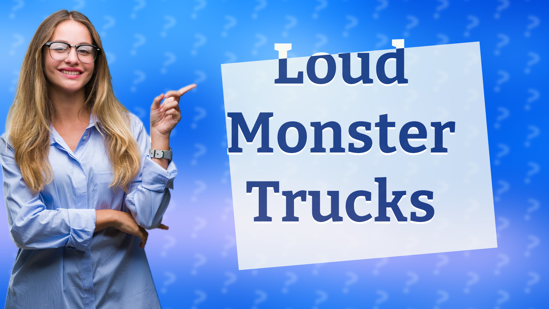 Loud Monster Trucks