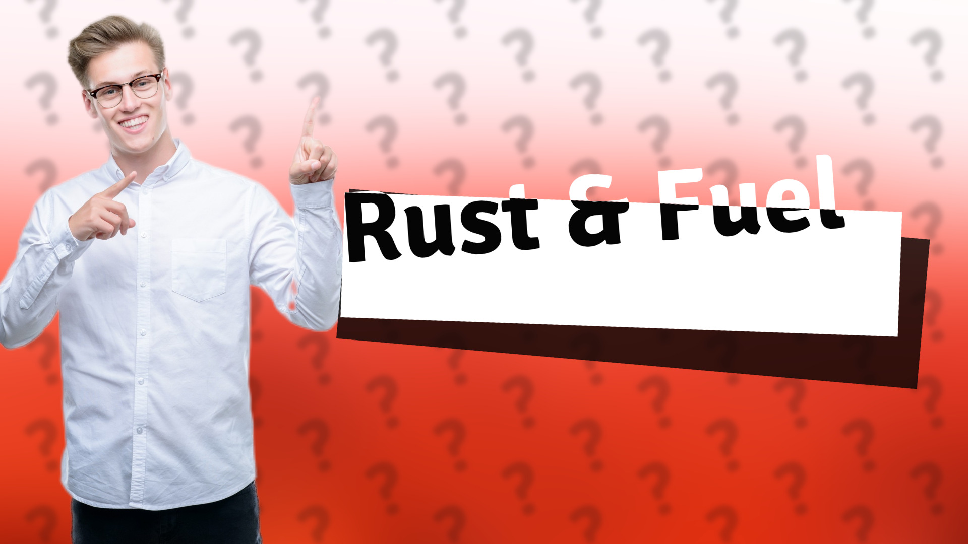 Rust & Fuel