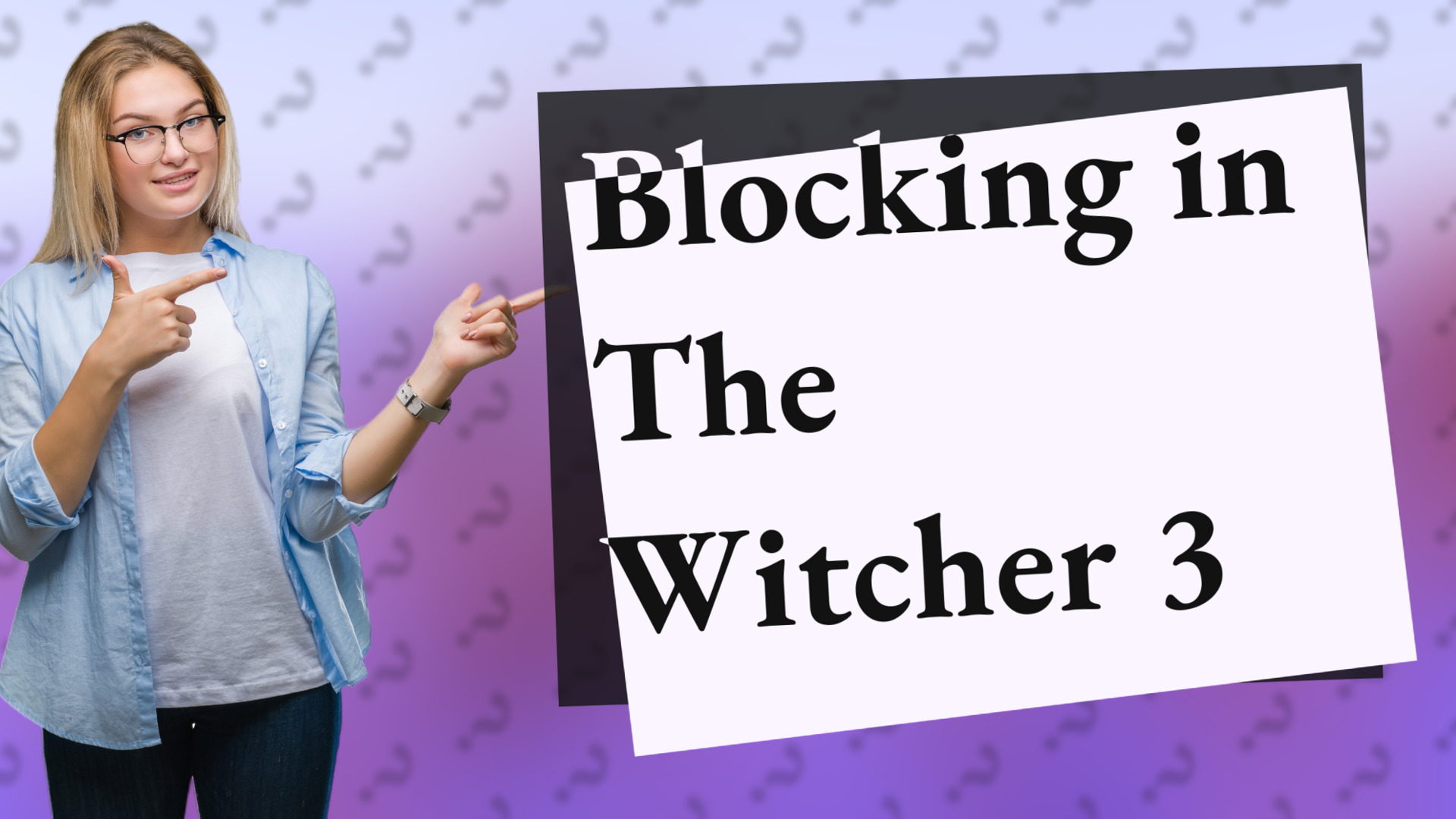 Blocking in The Witcher 3