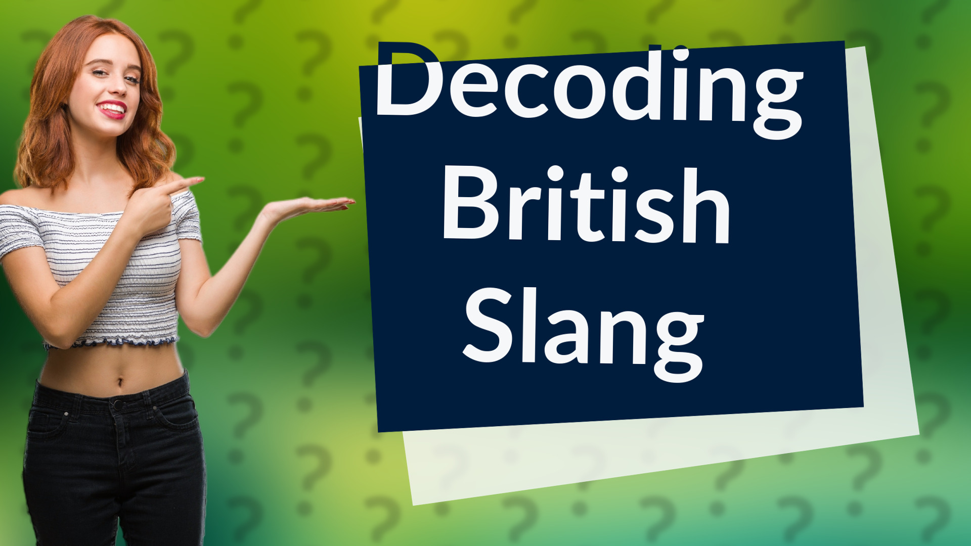Decoding British Slang