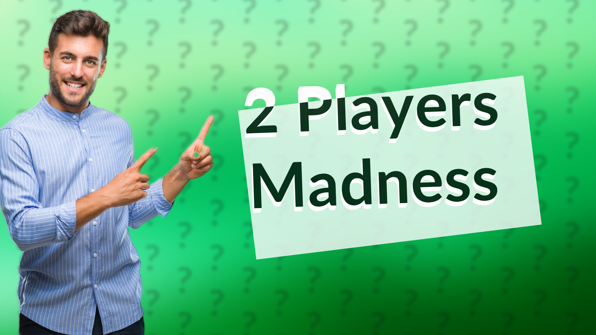 2 Players Madness