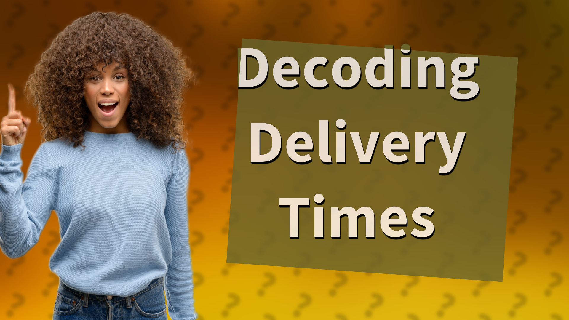 Decoding Delivery Times