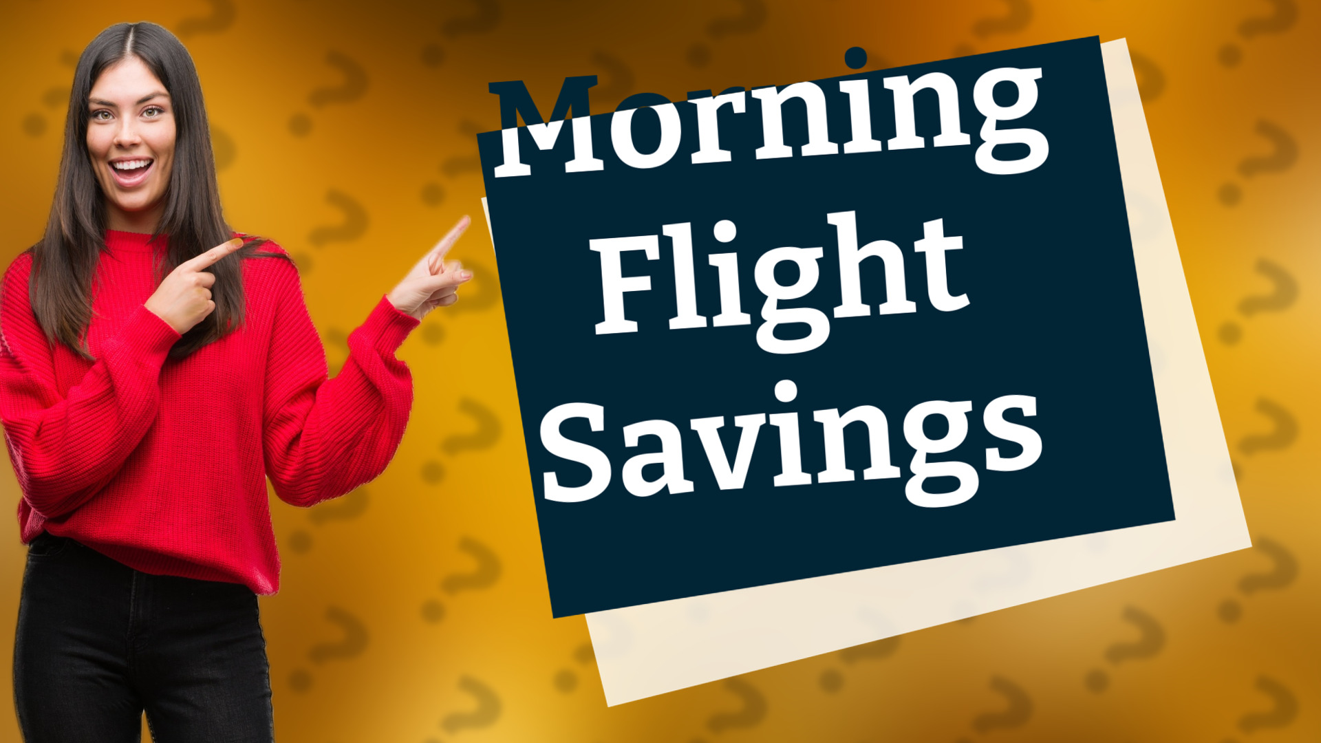 Morning Flight Savings