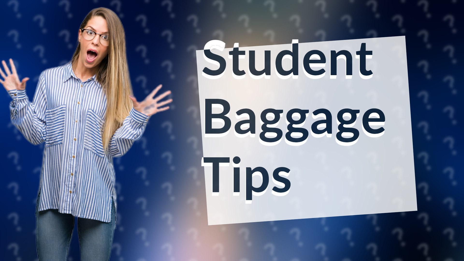 Student Baggage Tips