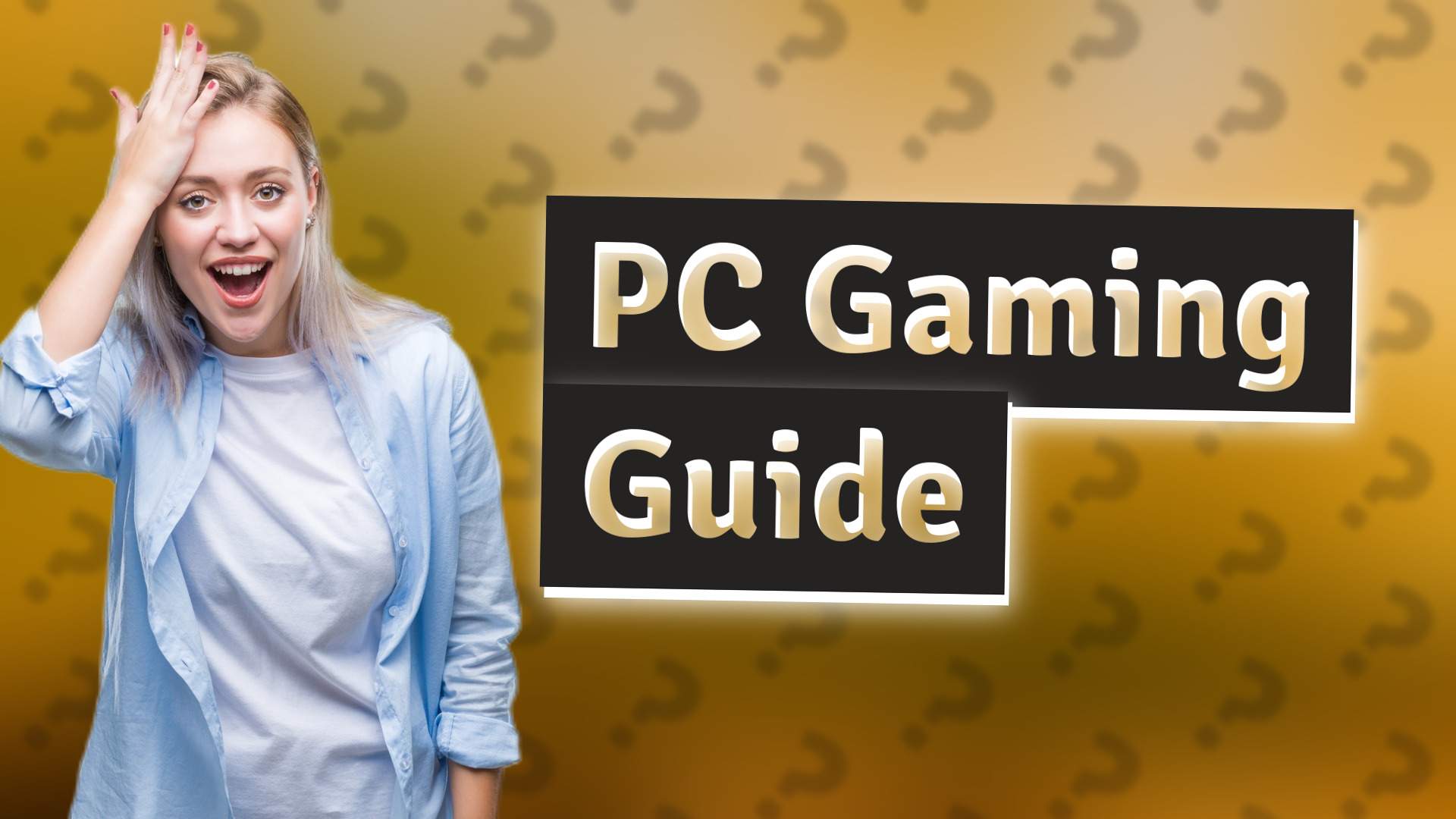 PC Gaming Guide
