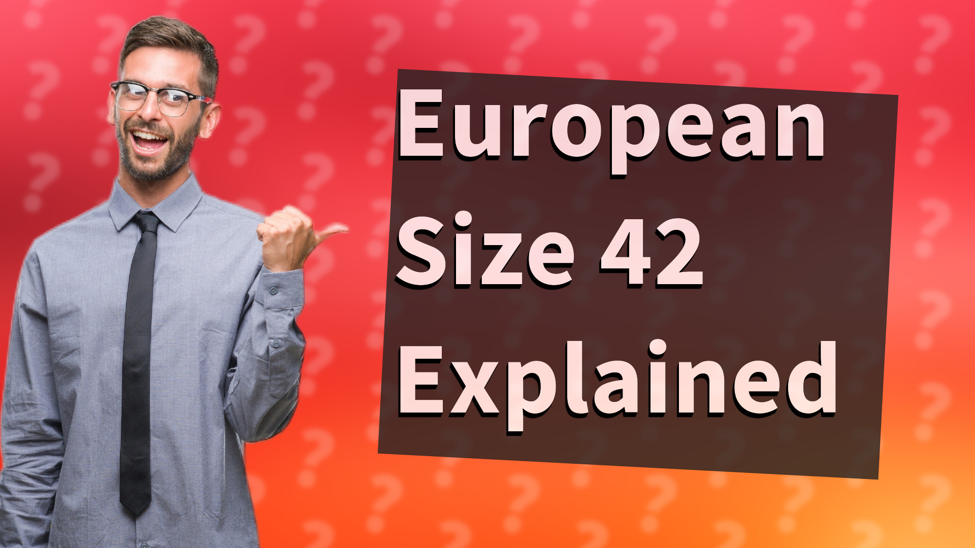 European Size 42 Explained