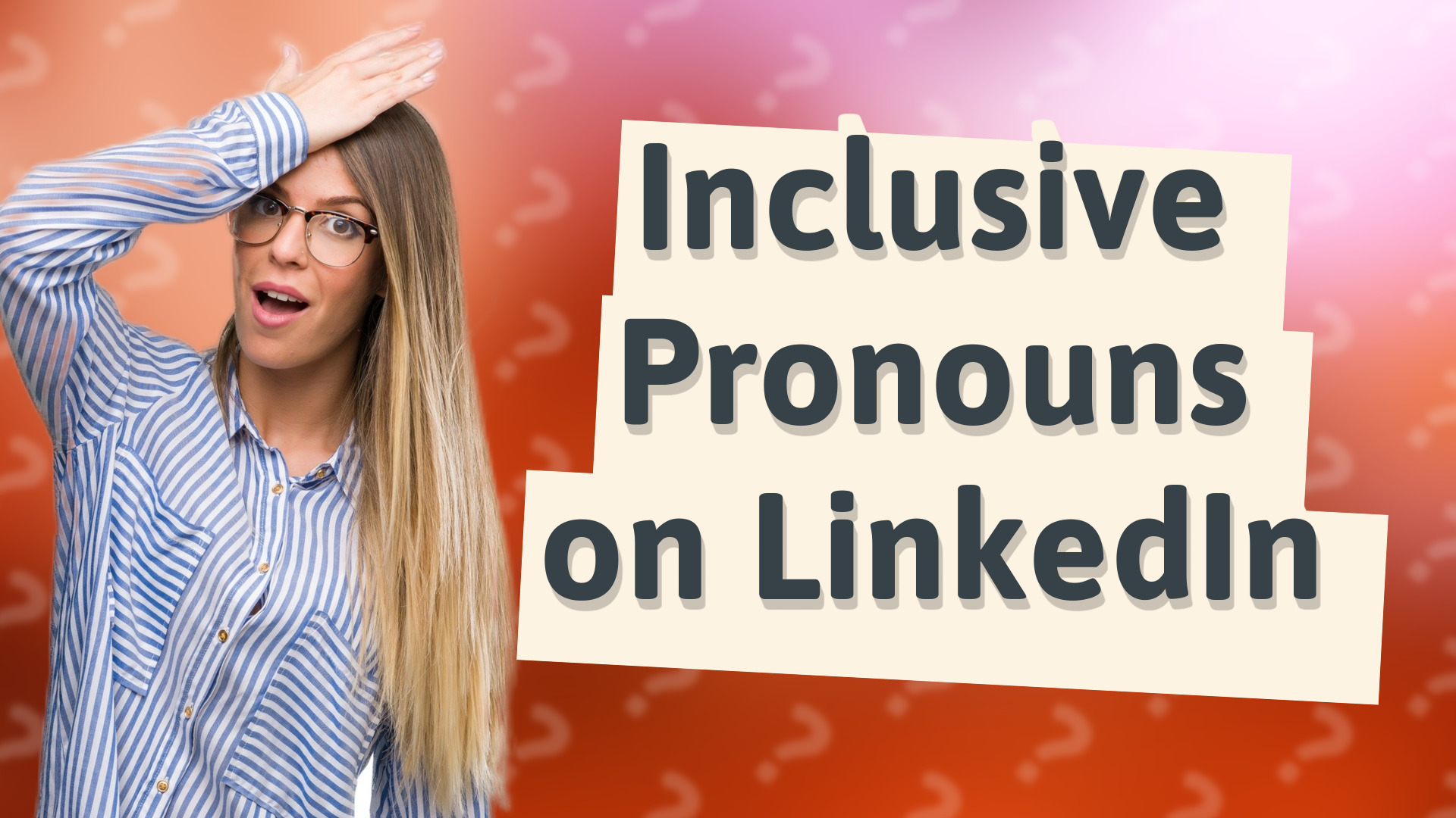 Inclusive Pronouns on LinkedIn