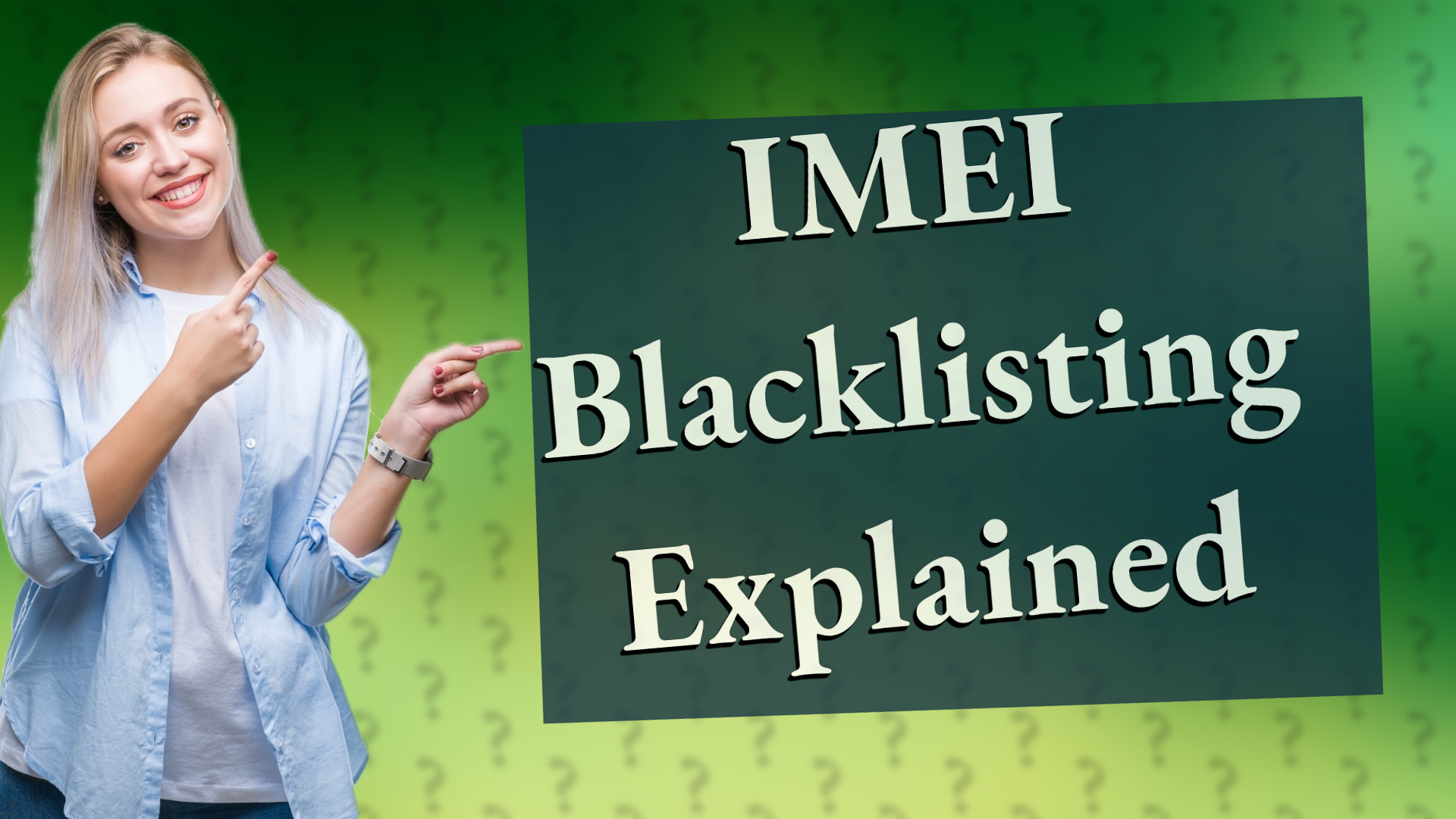 IMEI Blacklisting Explained