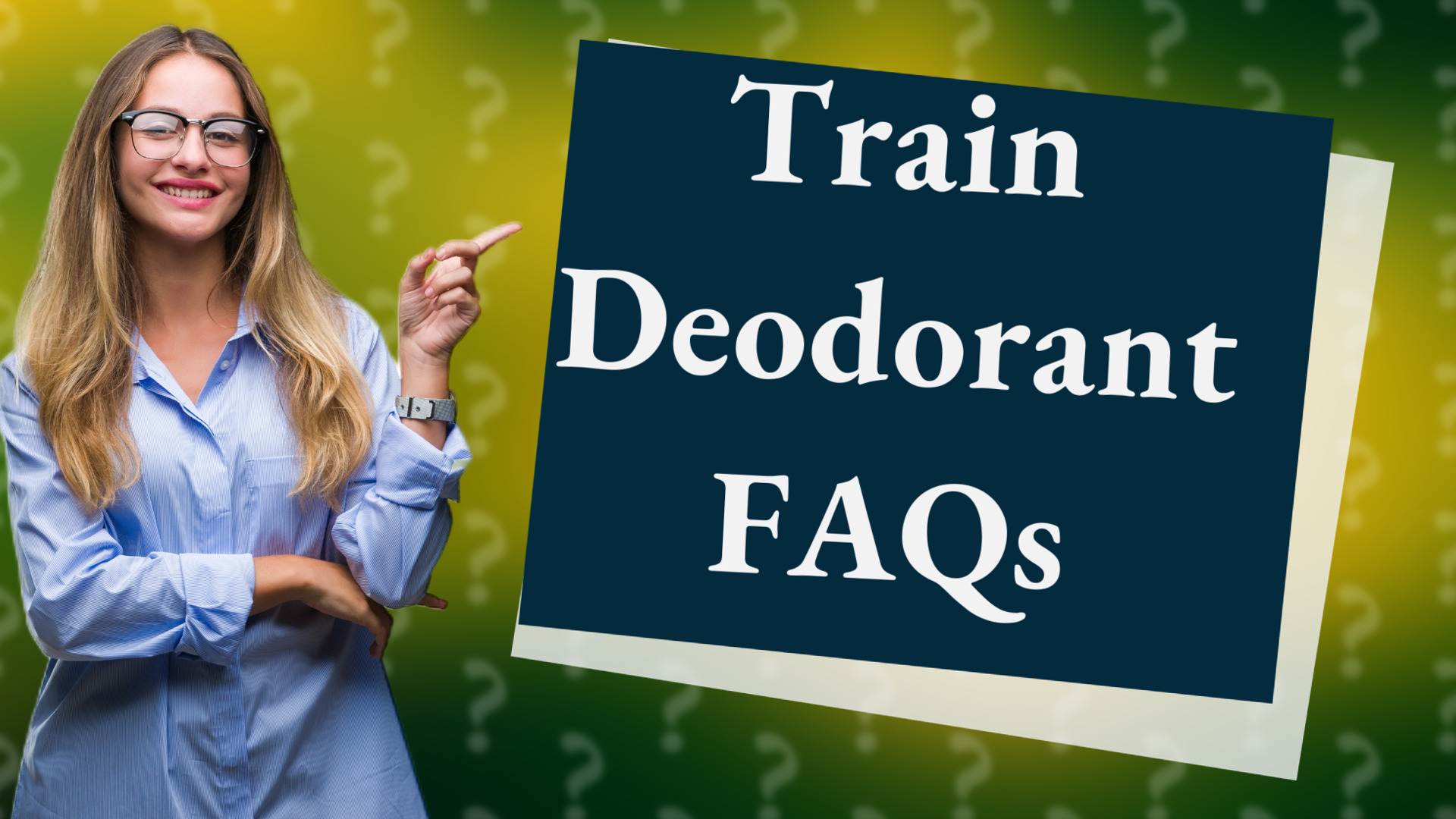 Train Deodorant FAQs