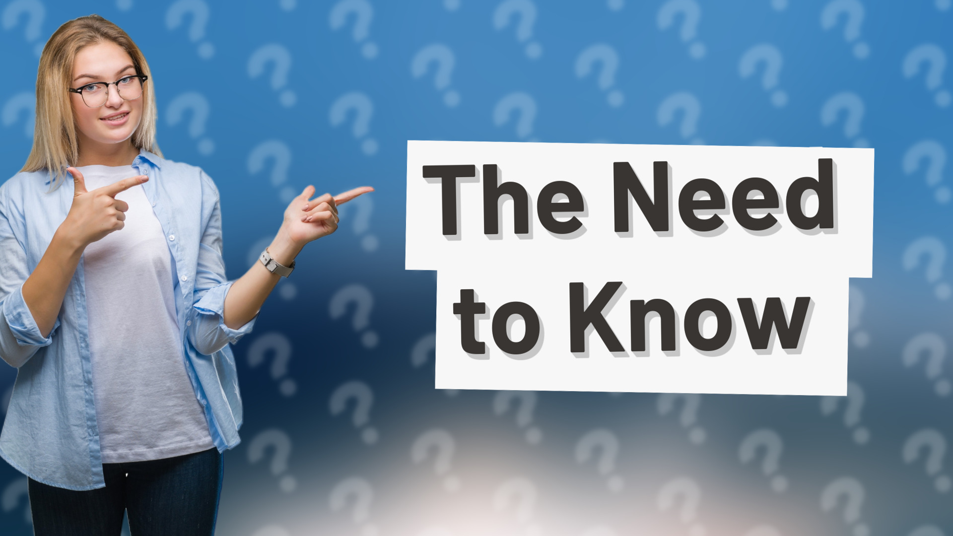 The Need to Know