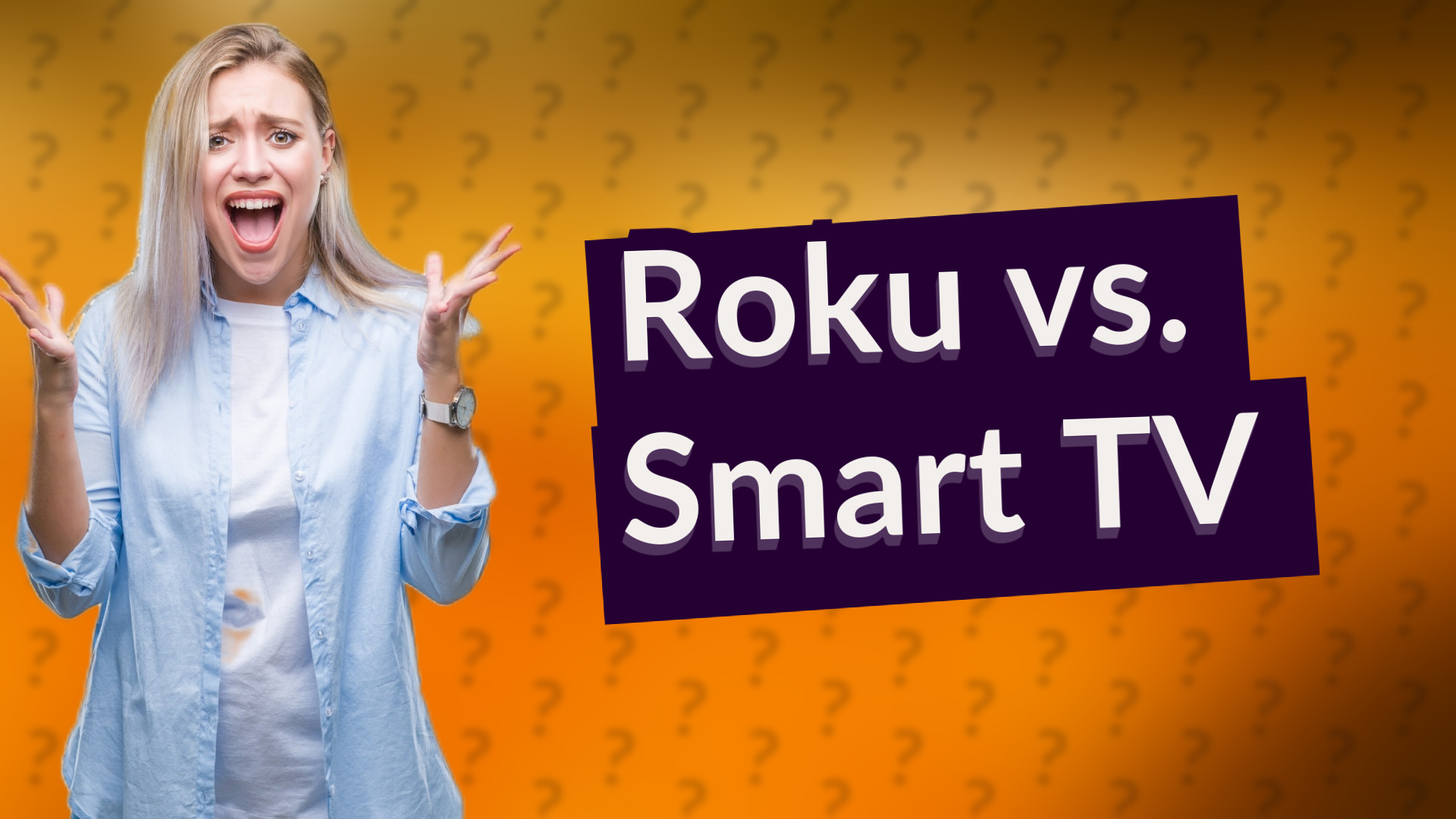 Roku vs. Smart TV