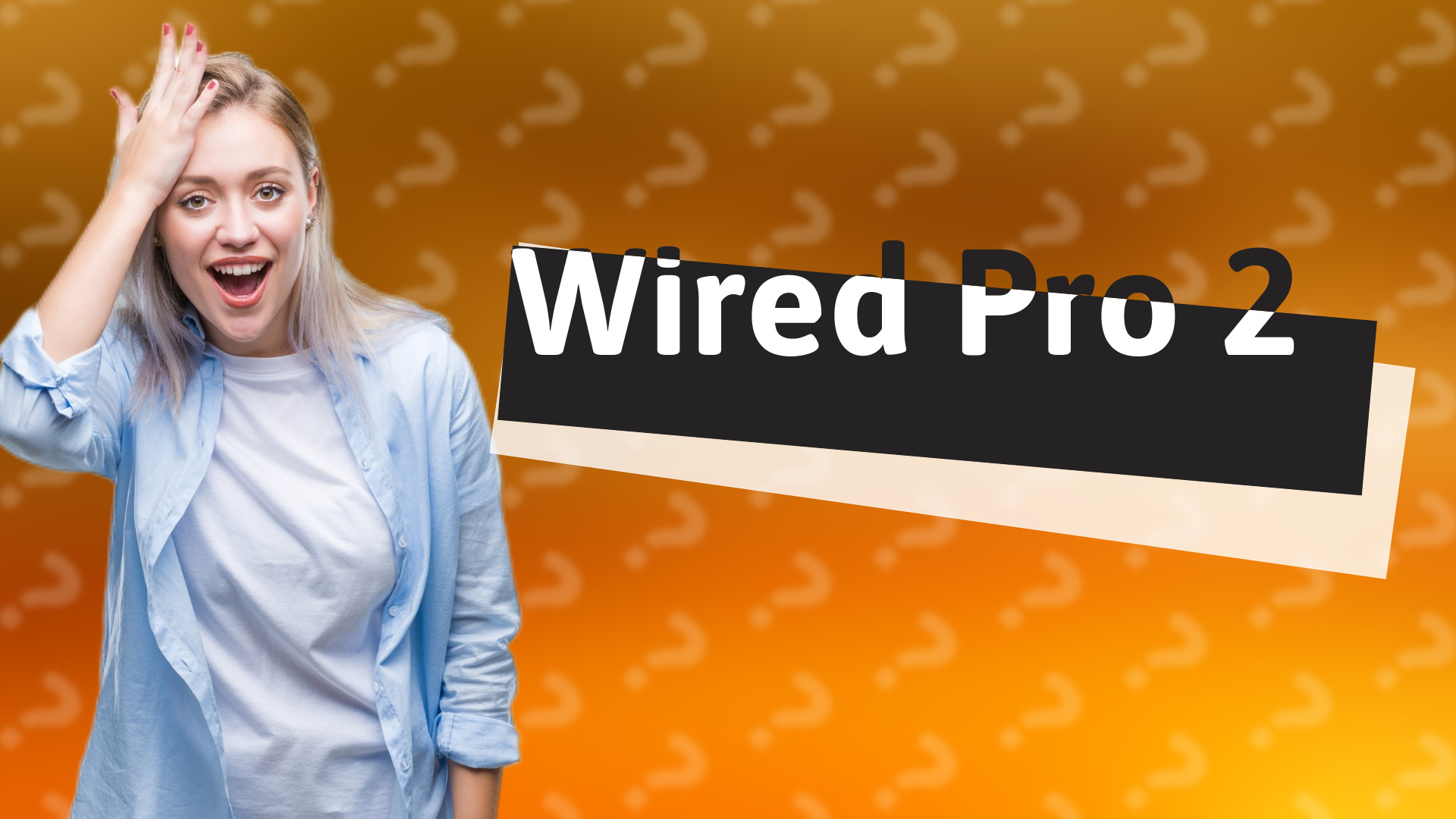 Wired Pro 2
