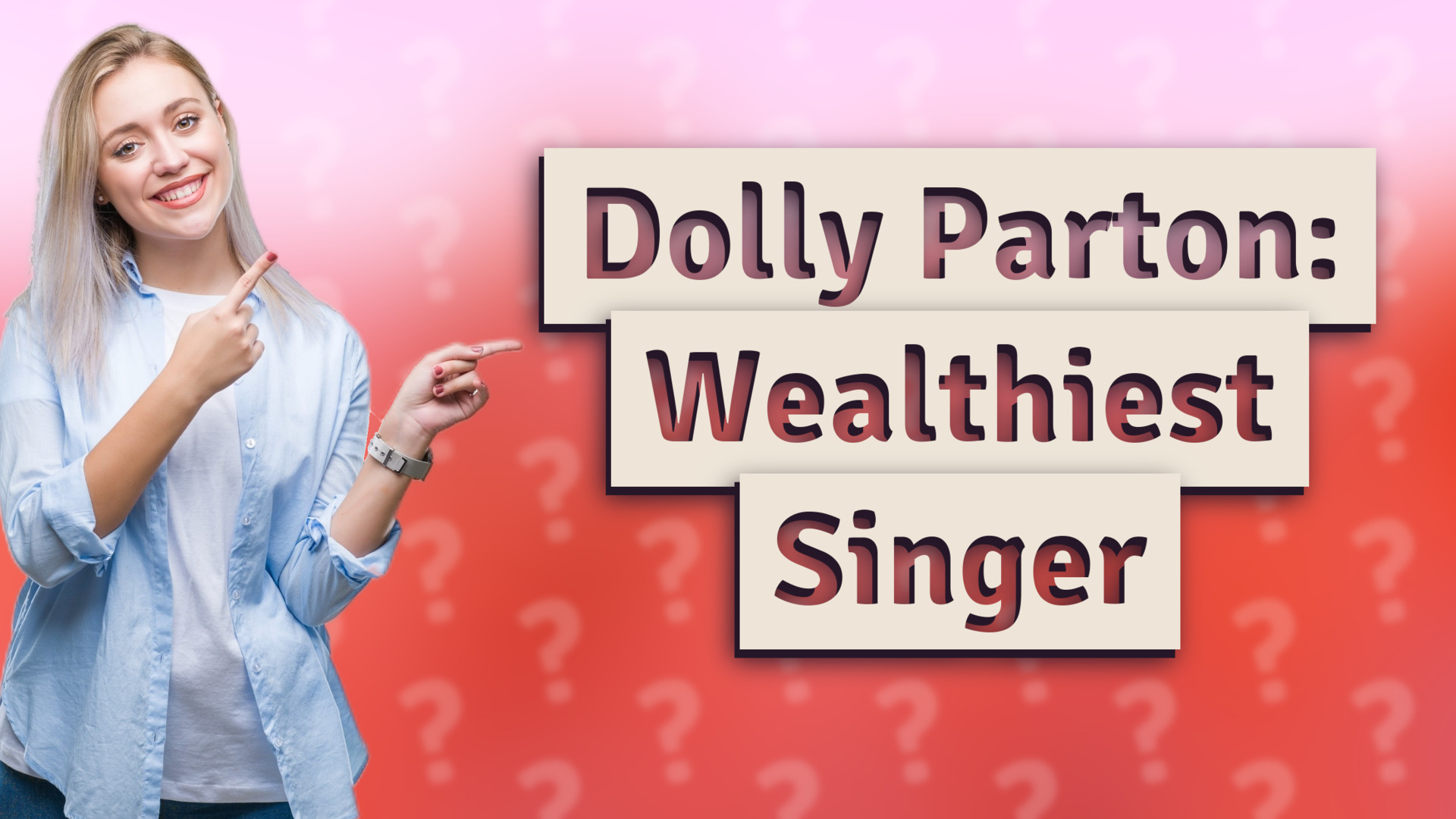 Dolly Parton: Wealthiest Singer