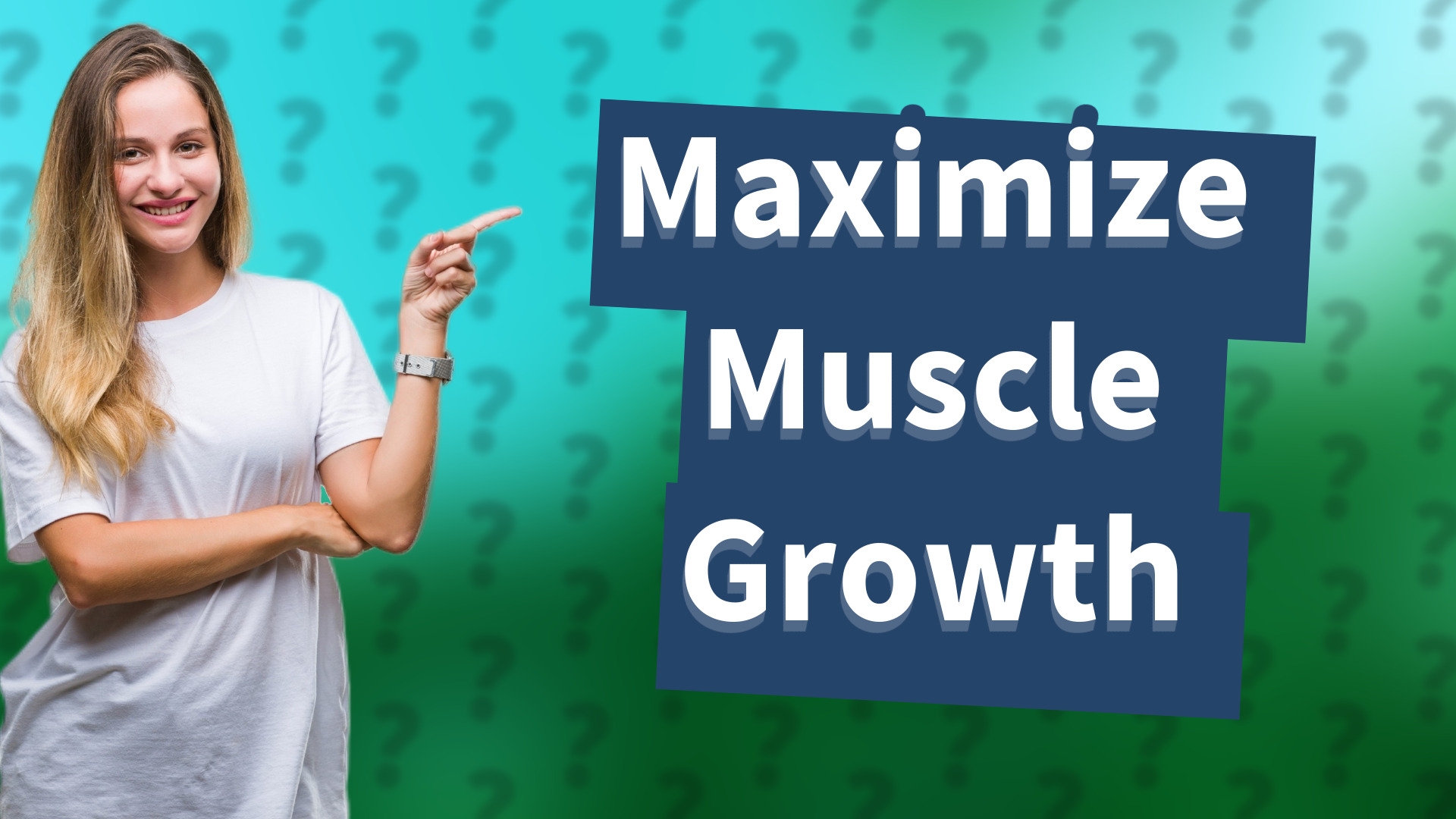 Maximize Muscle Growth