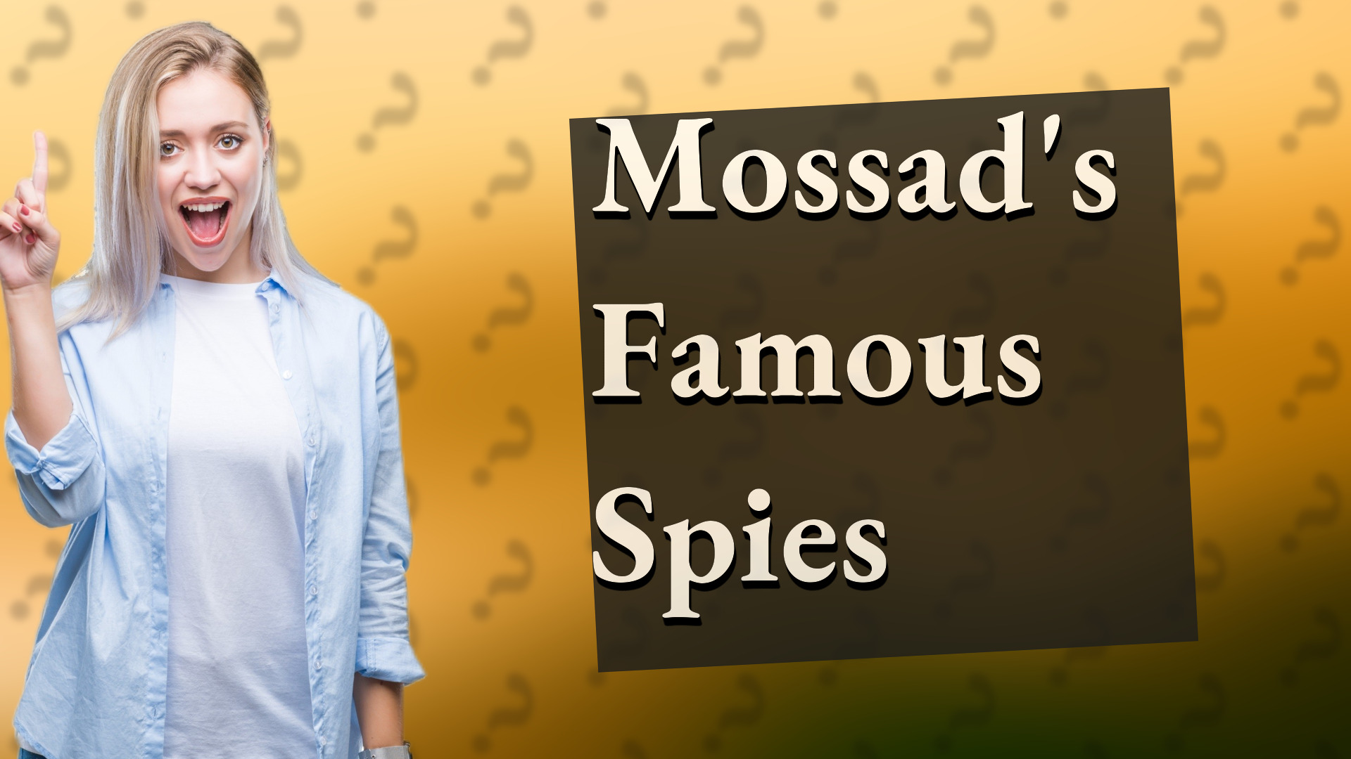 Mossad's Famous Spies