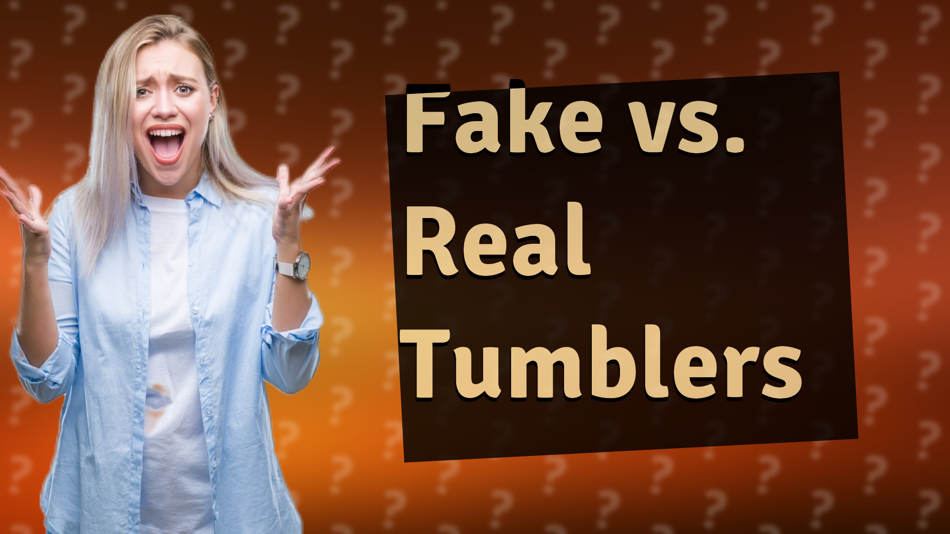 Fake vs. Real Tumblers