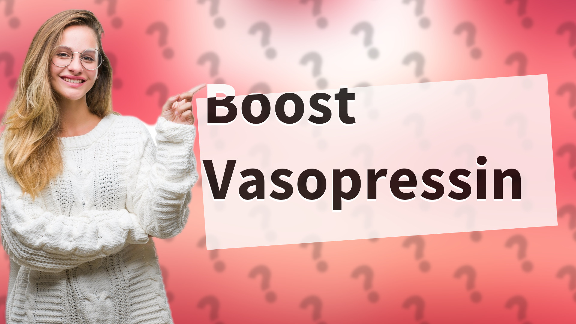 Boost Vasopressin