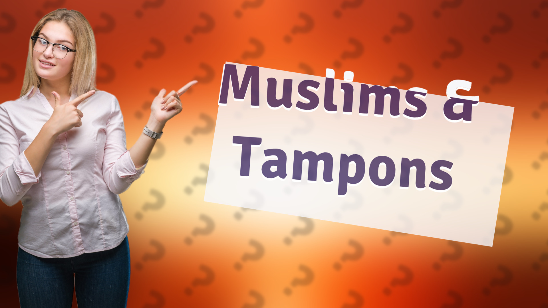 Muslims & Tampons