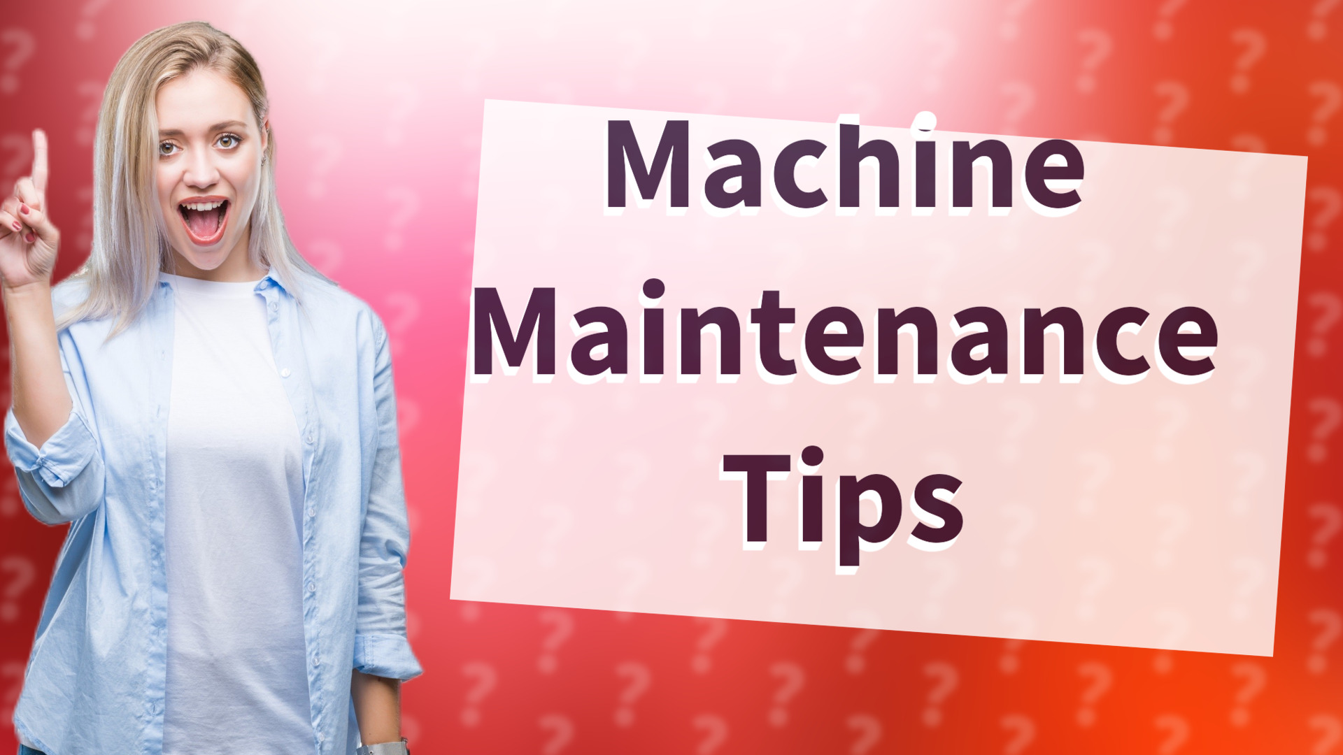 Machine Maintenance Tips