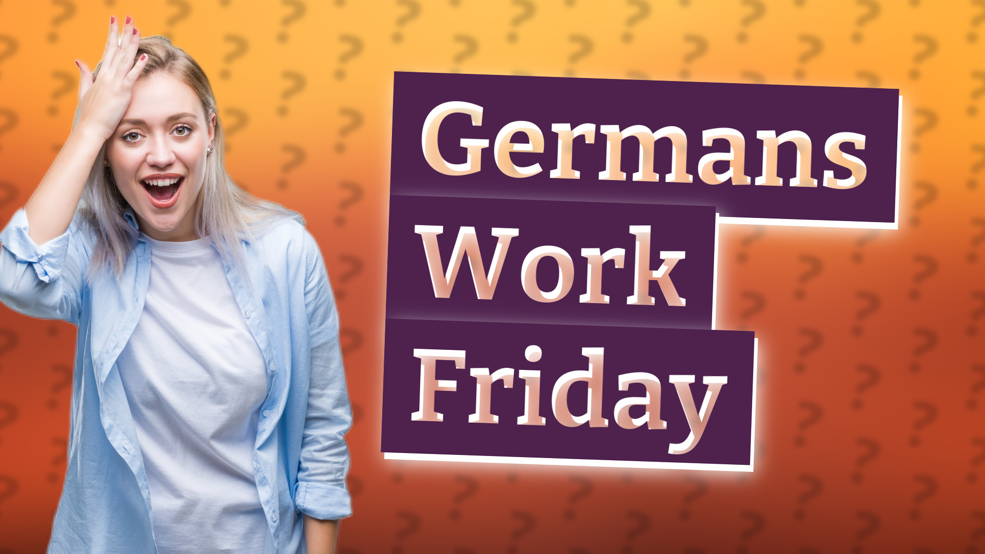 Germans Work Friday