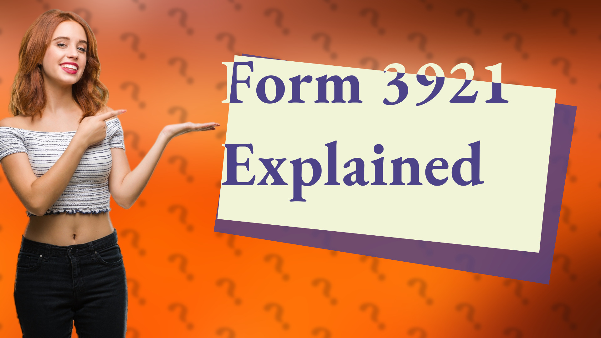 Form 3921 Explained