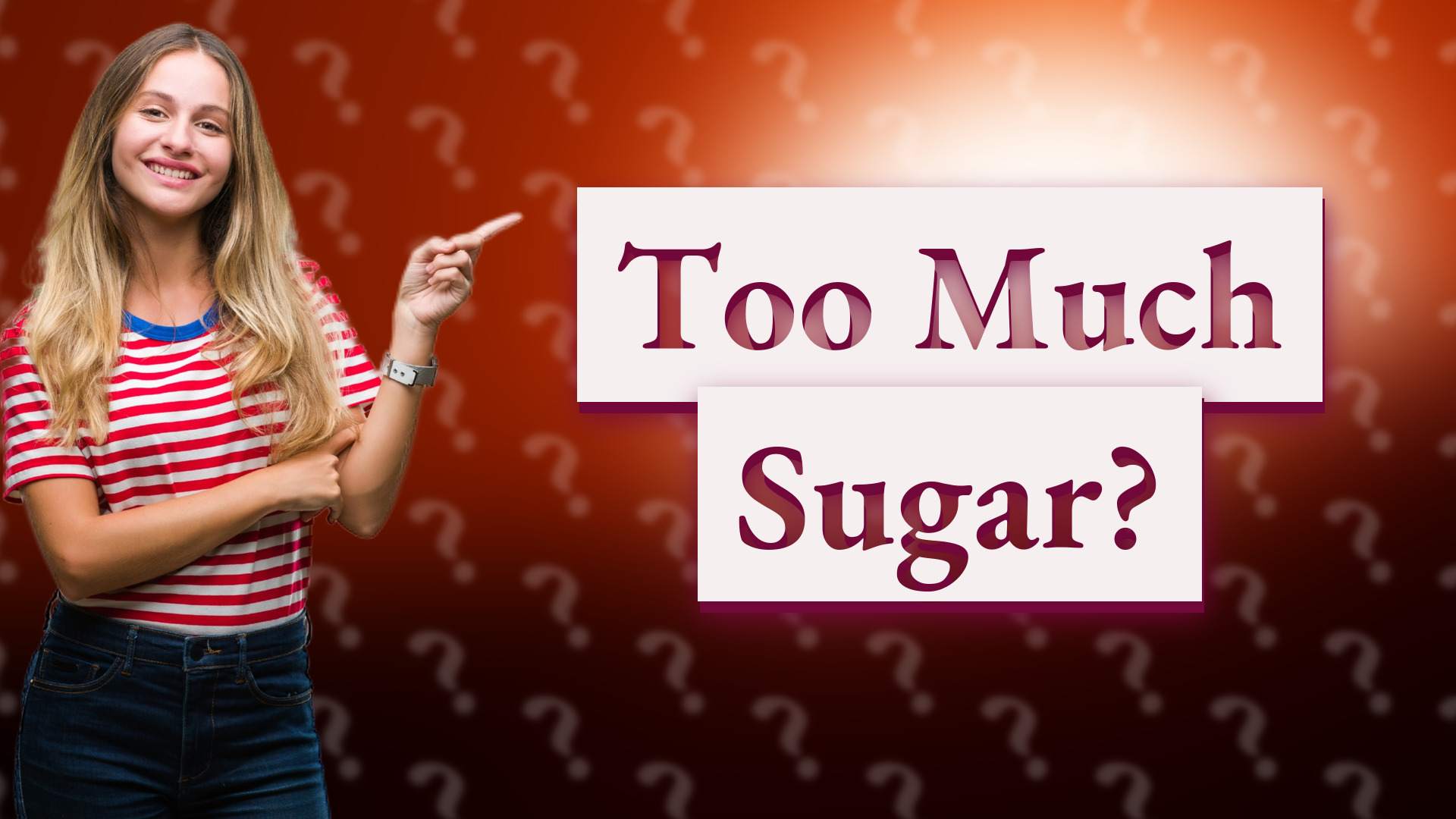 Too Much Sugar?
