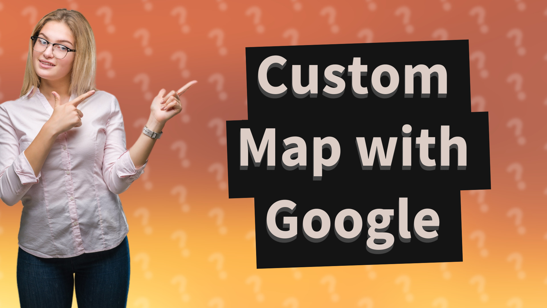 Custom Map with Google